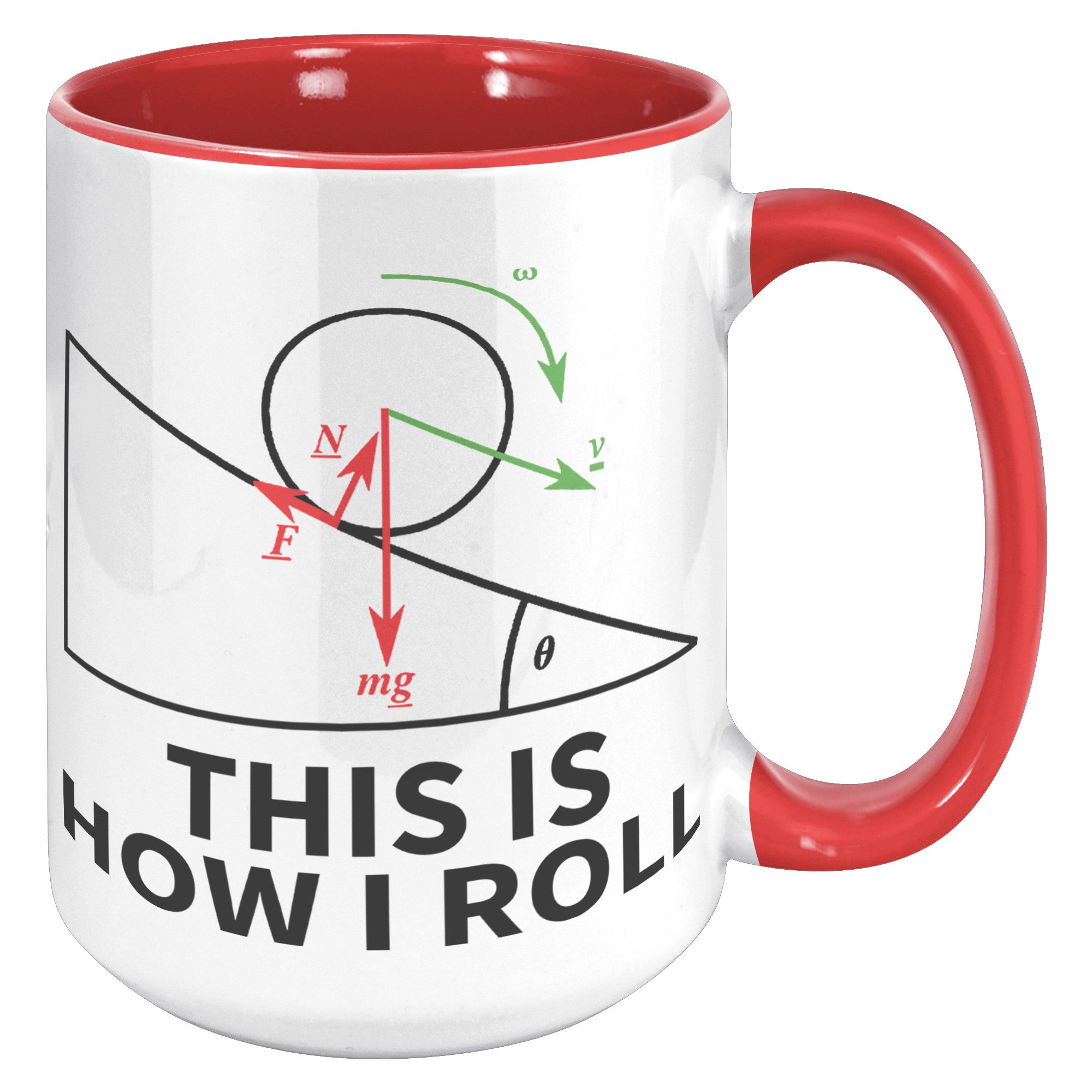 15oz Accent Mug - Physics This Is How I Roll