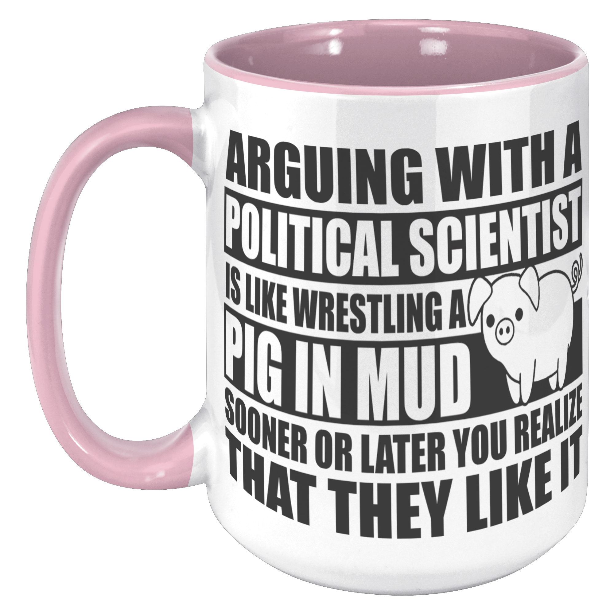 15oz_Accent_Mug_-_Political_Science_Pig__15oz_Accent_LH_Pink_Mockup.png