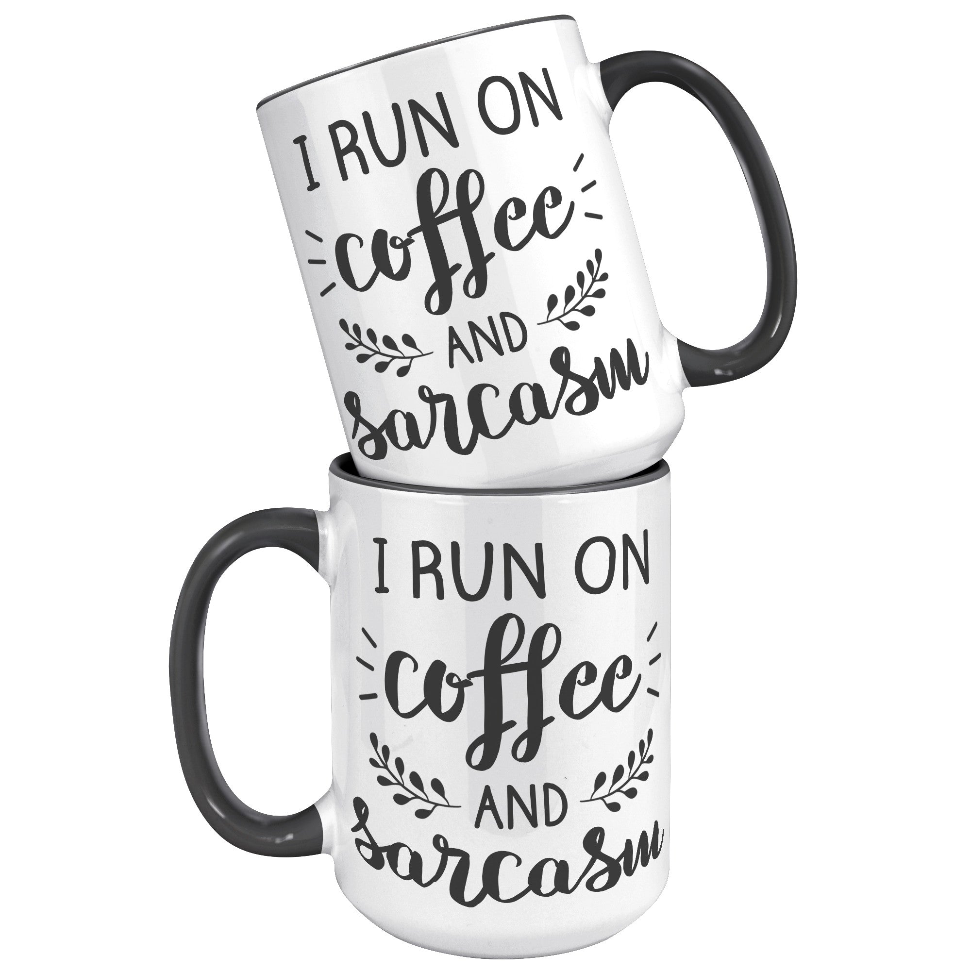 15oz Accent Mug - Run On Coffee And Sarcasm