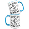 15oz Accent Mug - Run On Coffee And Sarcasm