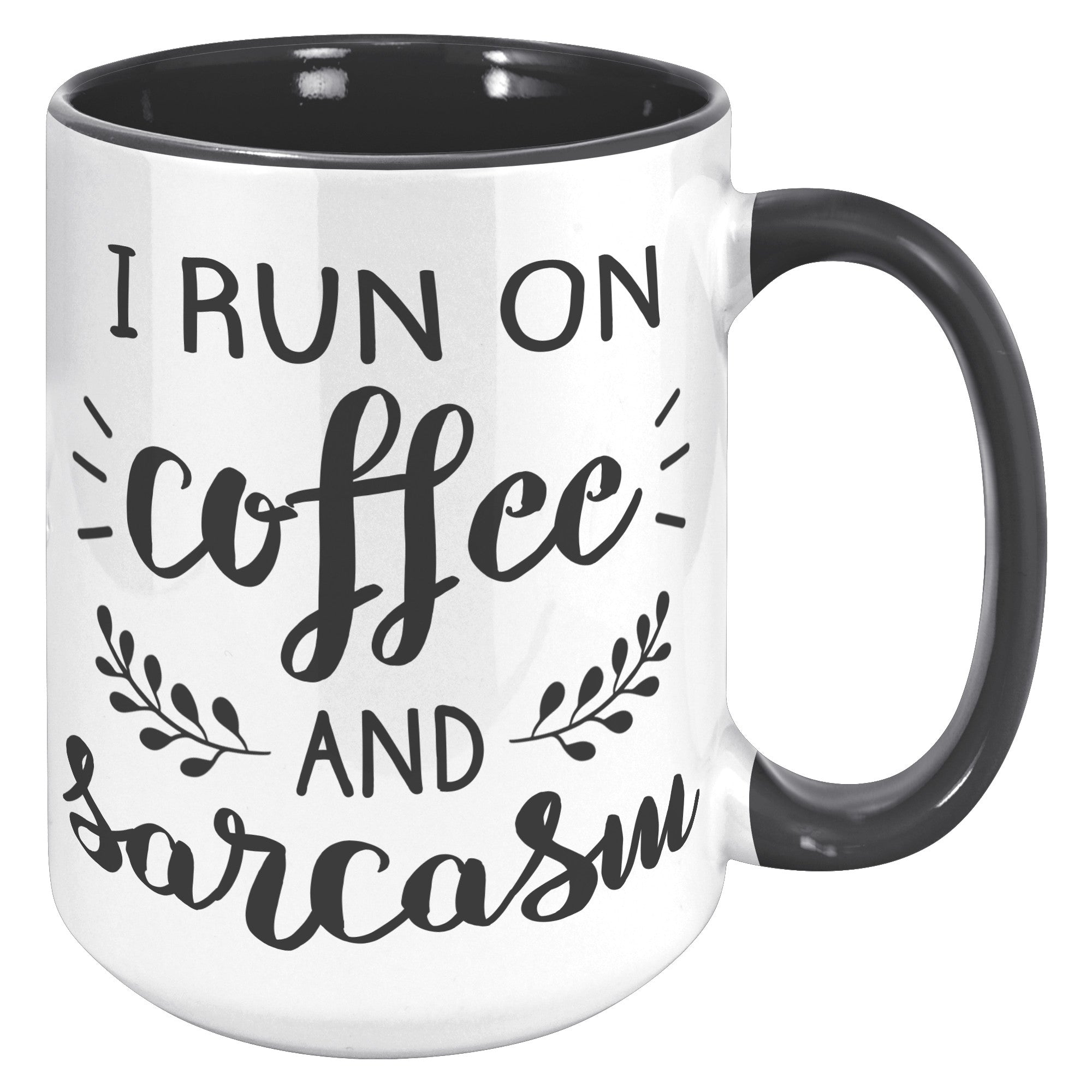 15oz Accent Mug - Run On Coffee And Sarcasm