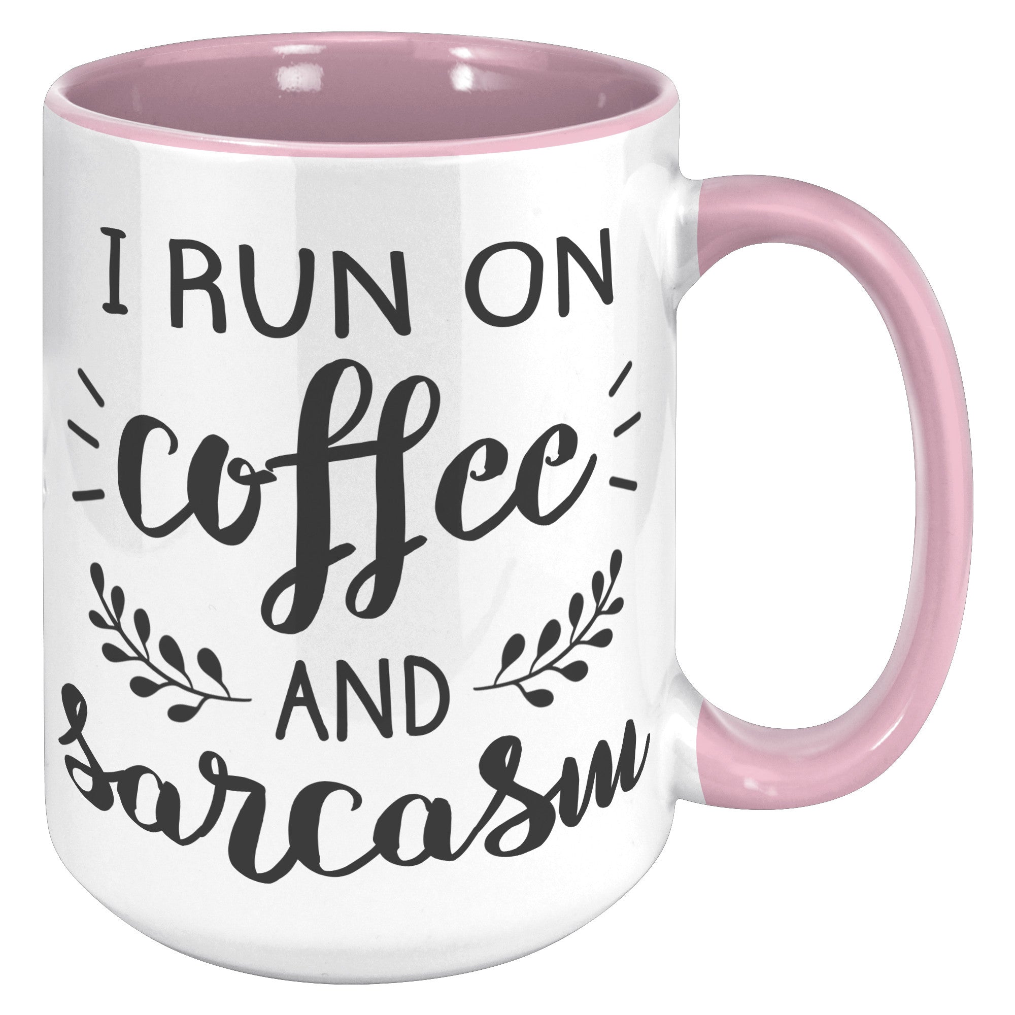 15oz Accent Mug - Run On Coffee And Sarcasm