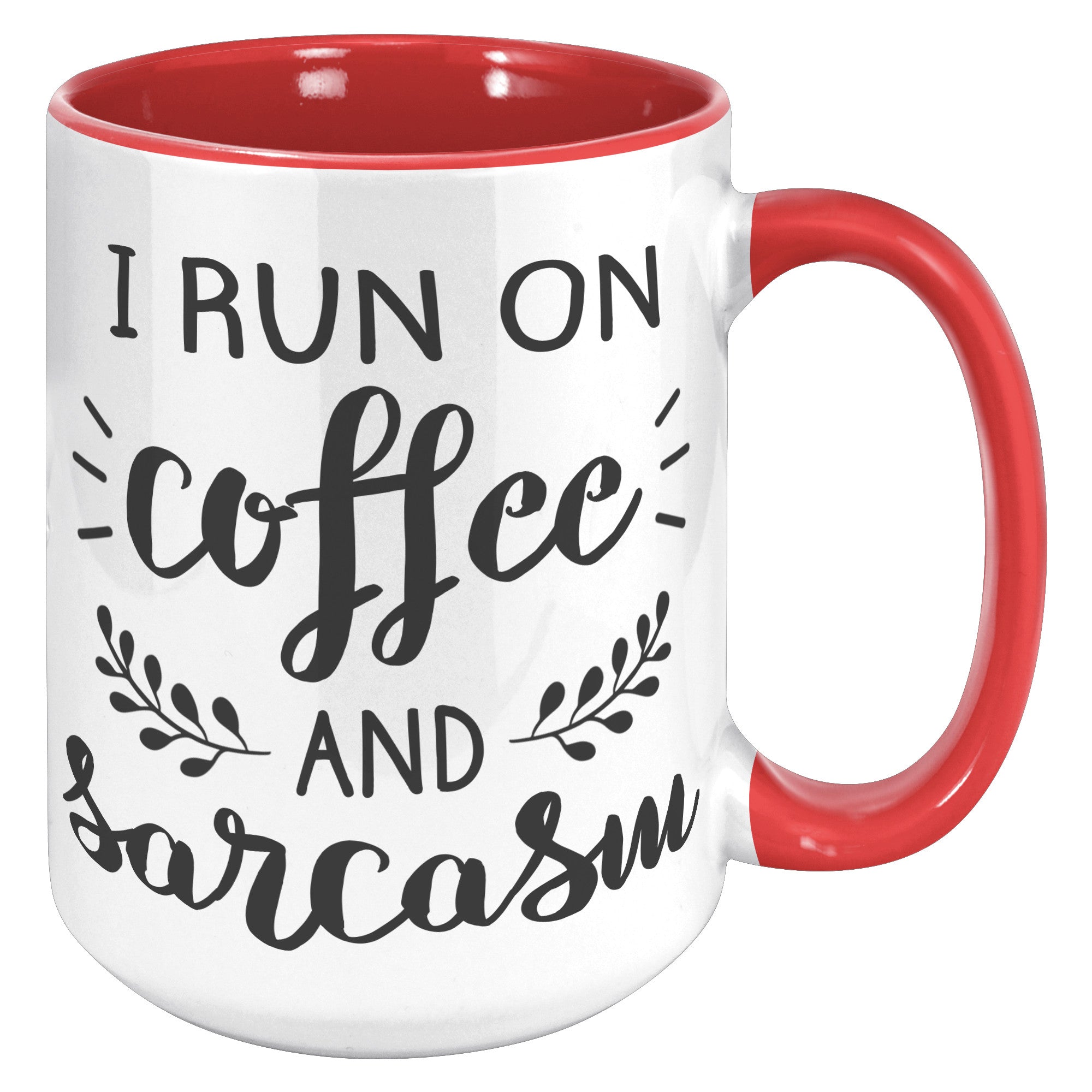 15oz Accent Mug - Run On Coffee And Sarcasm