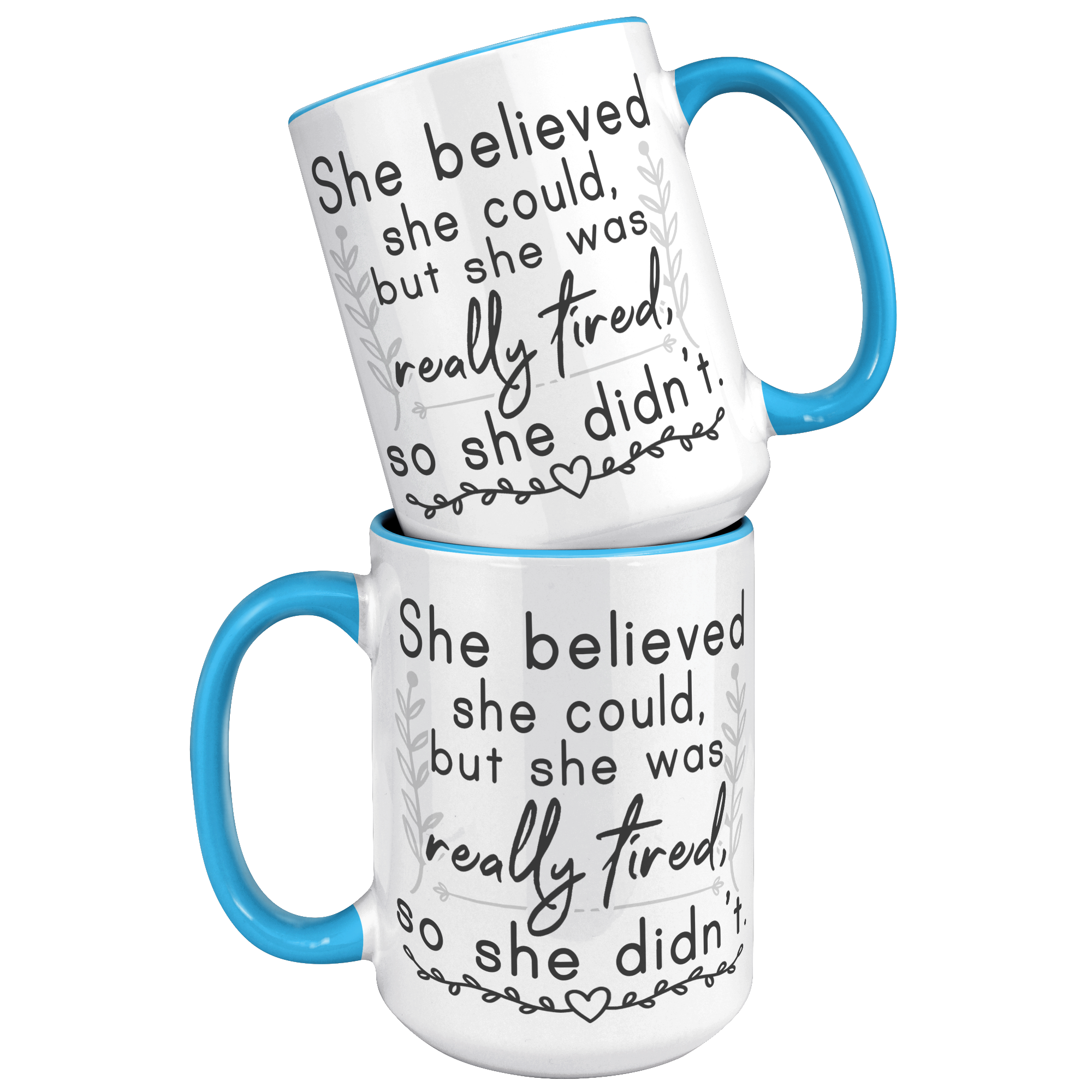 15oz_Accent_Mug_-_She_Believed_She_Could_15oz_Accent_FrontBack_Blue_Mockup.png