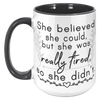 15oz_Accent_Mug_-_She_Believed_She_Could_15oz_Accent_LH_Black_Mockup.png