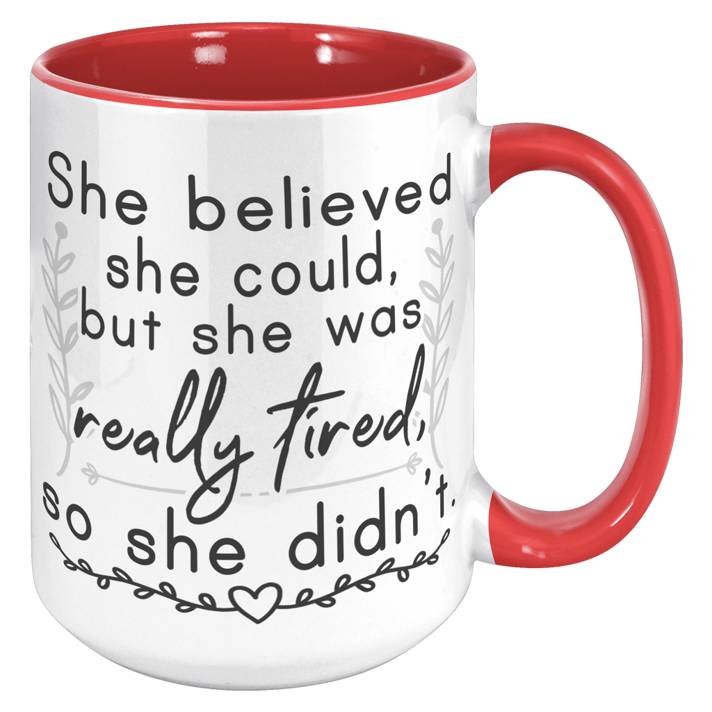 15oz_Accent_Mug_-_She_Believed_She_Could_15oz_Accent_RH_Red_Mockup.png