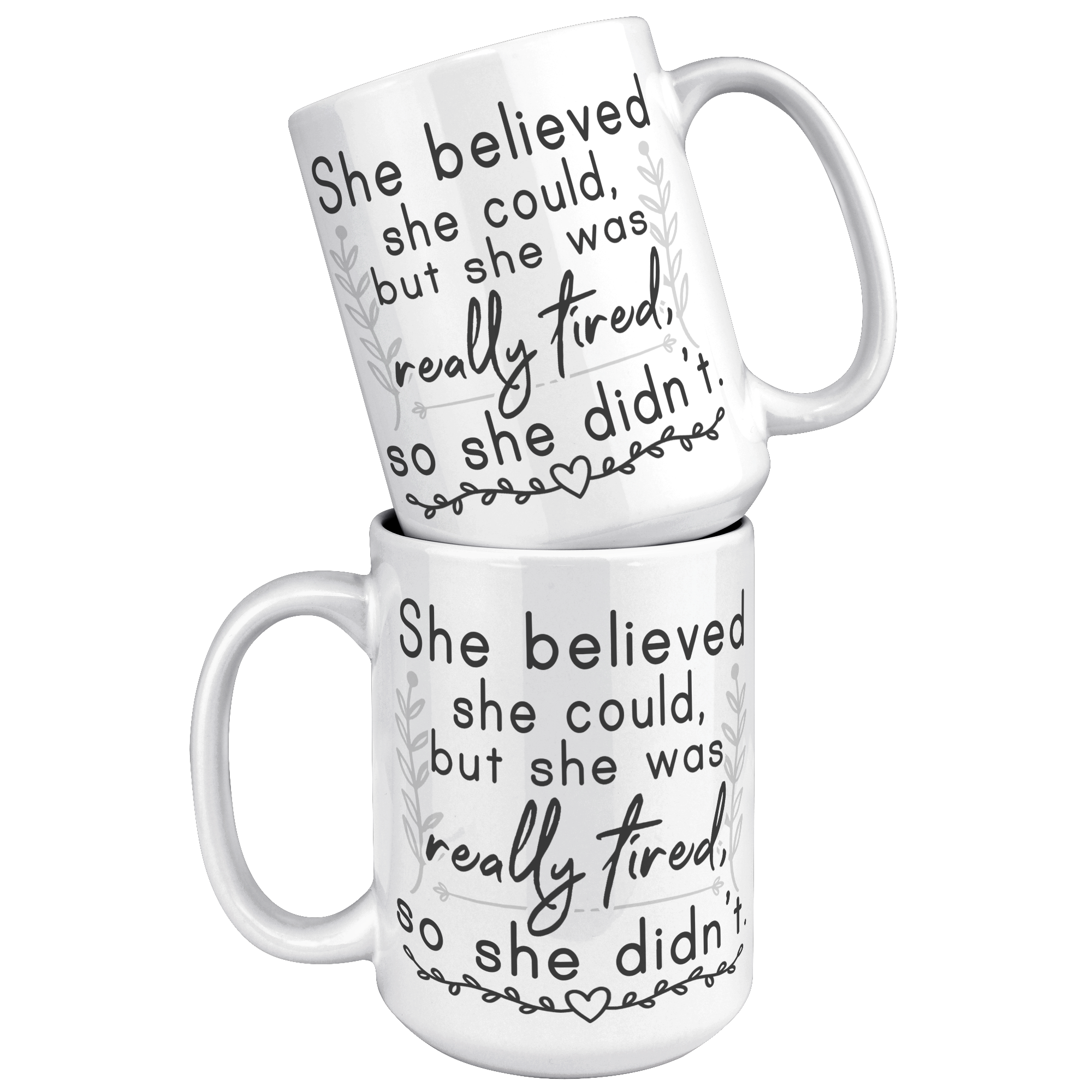 15oz_Accent_Mug_-_She_Believed_She_Could_White_Mockup.png
