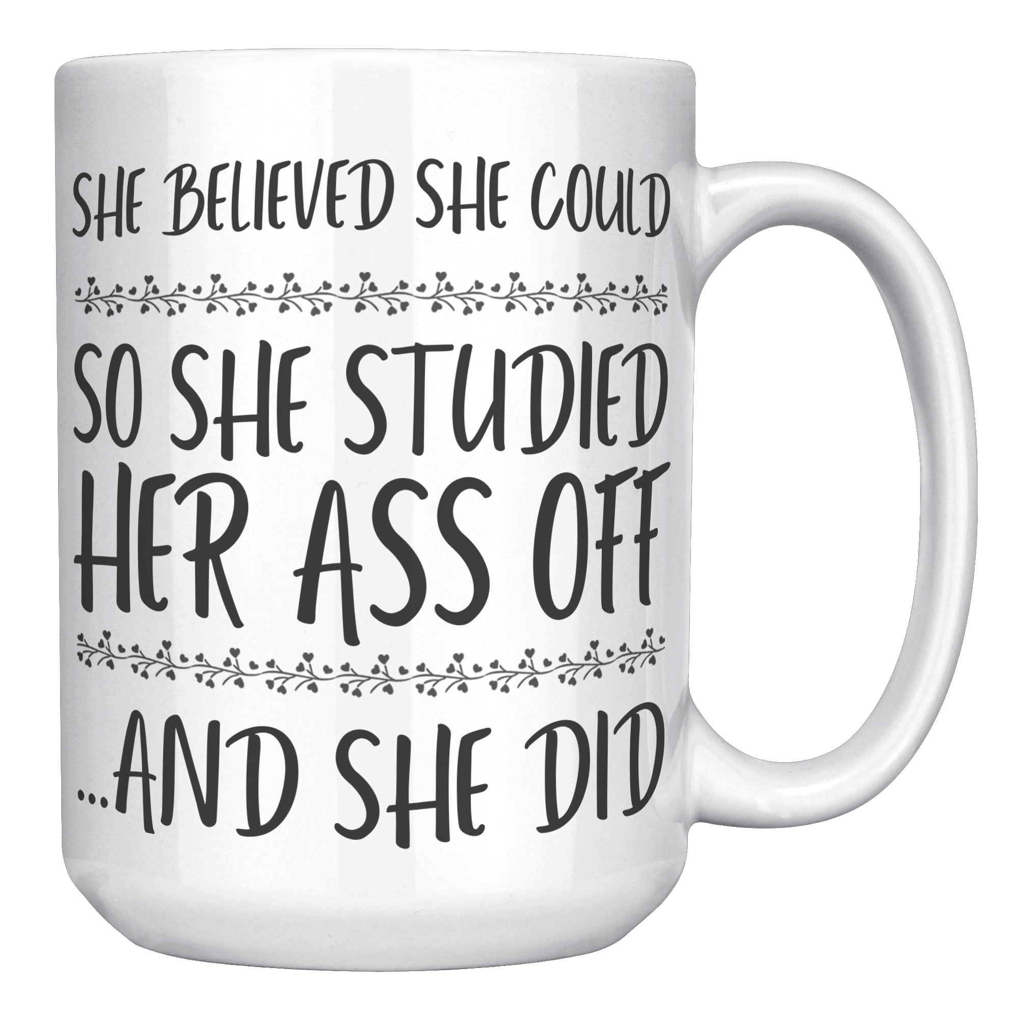 15oz_Accent_Mug_-_She_Believed_She_Could_White_RH_Mockup.png_15414233