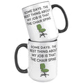 15oz Accent Mug - Some Days Chair That Spins