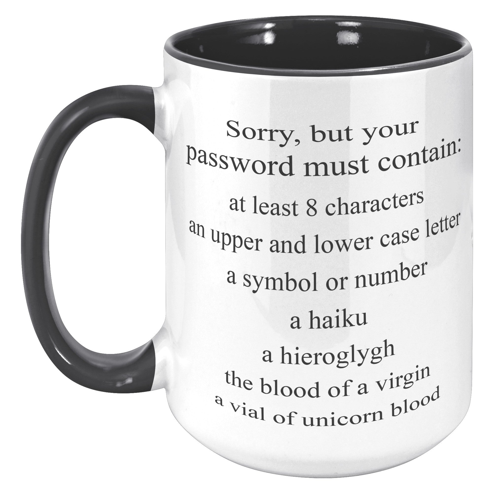 15oz Accent Mug - Sorry Password Must Contain