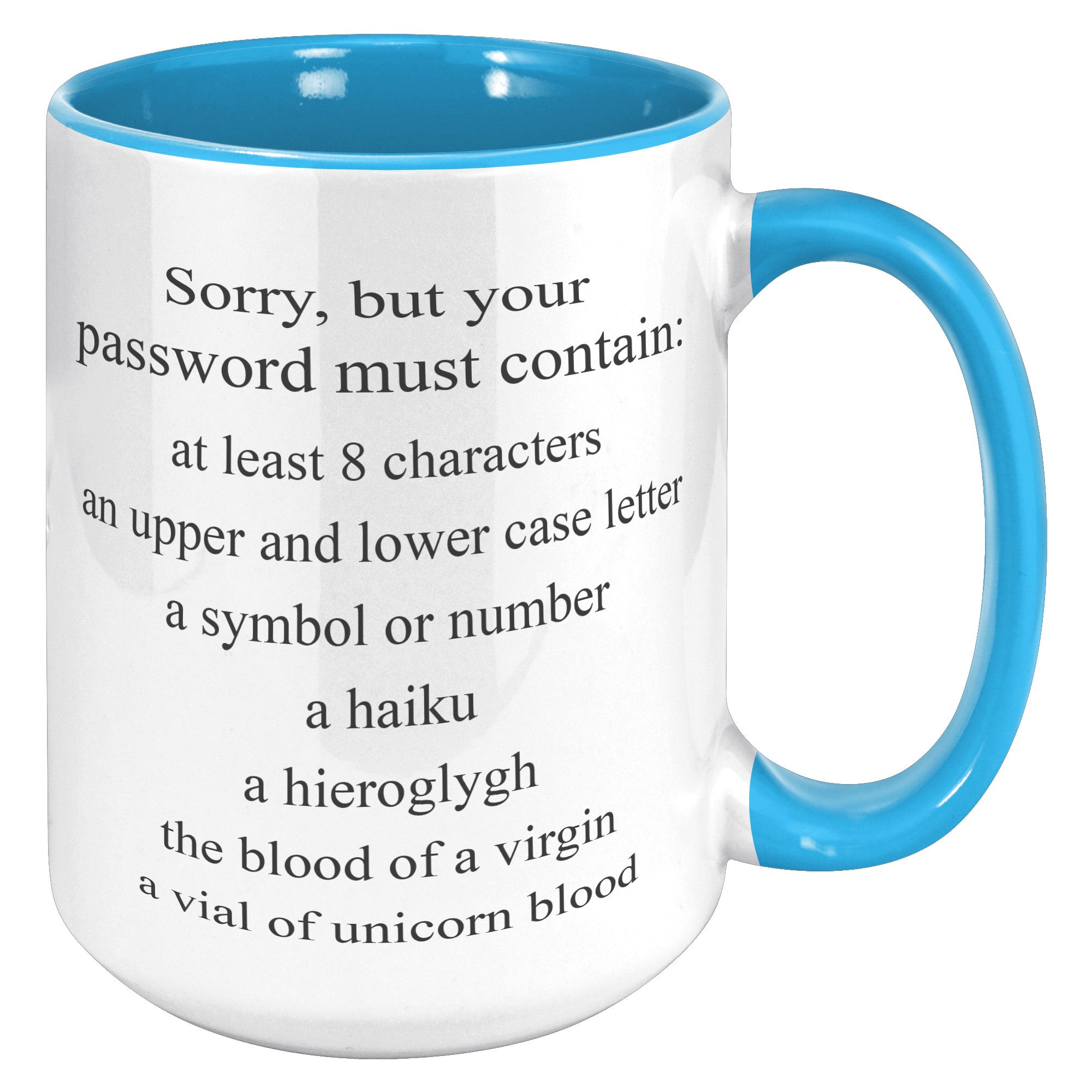 15oz Accent Mug - Sorry Password Must Contain