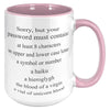 15oz Accent Mug - Sorry Password Must Contain