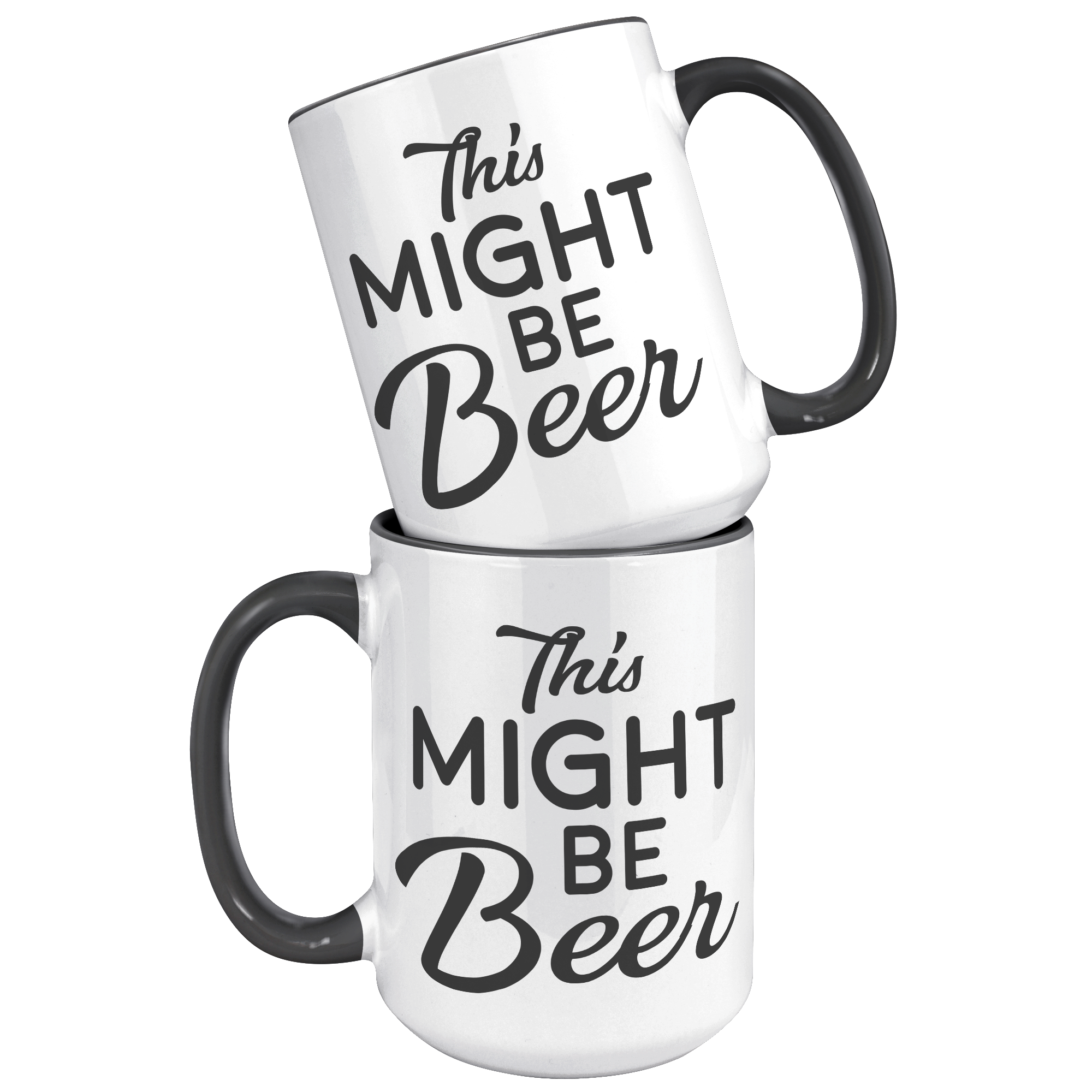 15oz_Accent_Mug_-_This_Might_Be_Beer_15oz_Accent_FrontBack_Black_Mockup.png_15976502