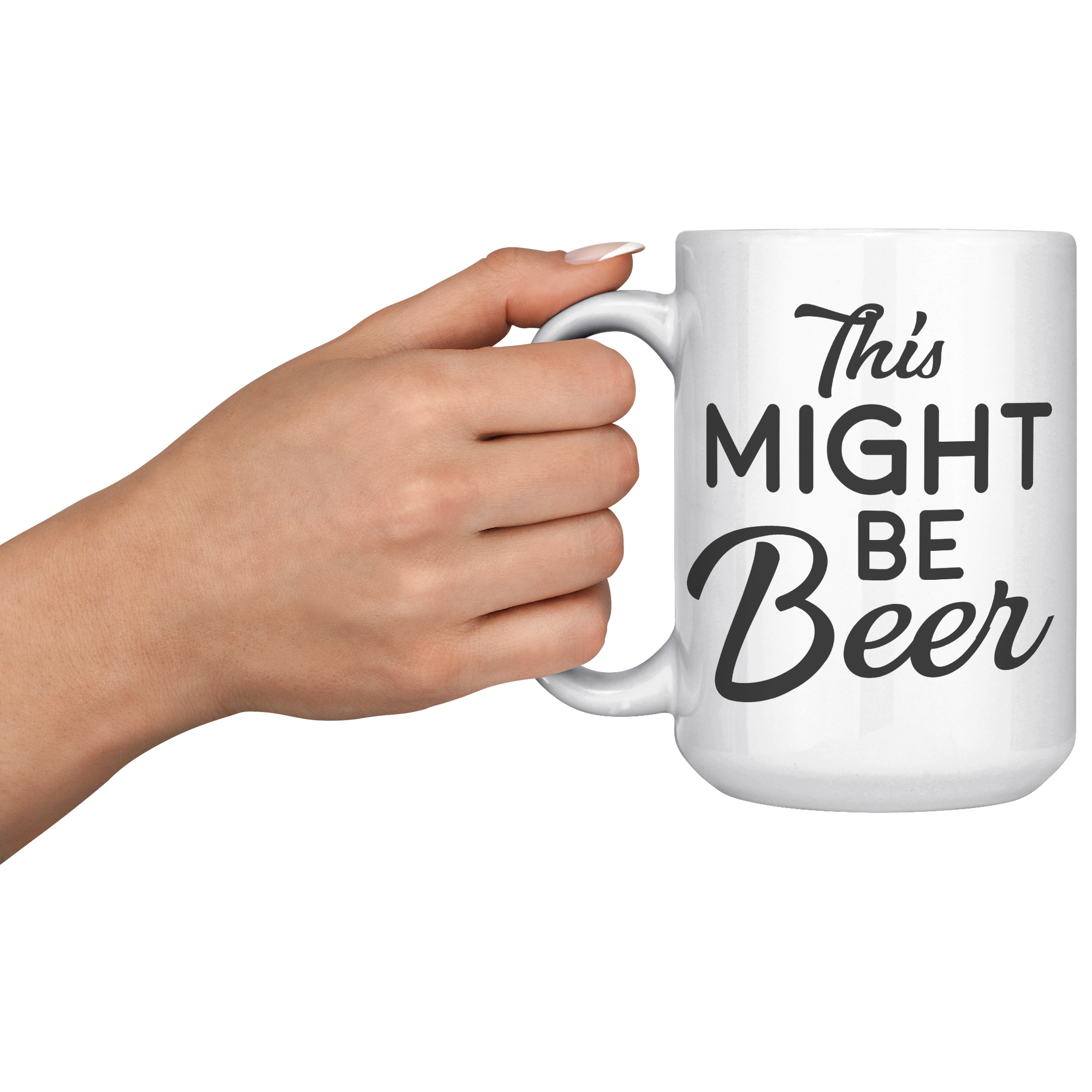 15oz_Accent_Mug_-_This_Might_Be_Beer_LH_Model_Mockup.png_15976506