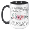 15oz_Accent_Mug_-_Turns_Out_I_Like_Cream_15oz_Accent_LH_Black_Mockup.png