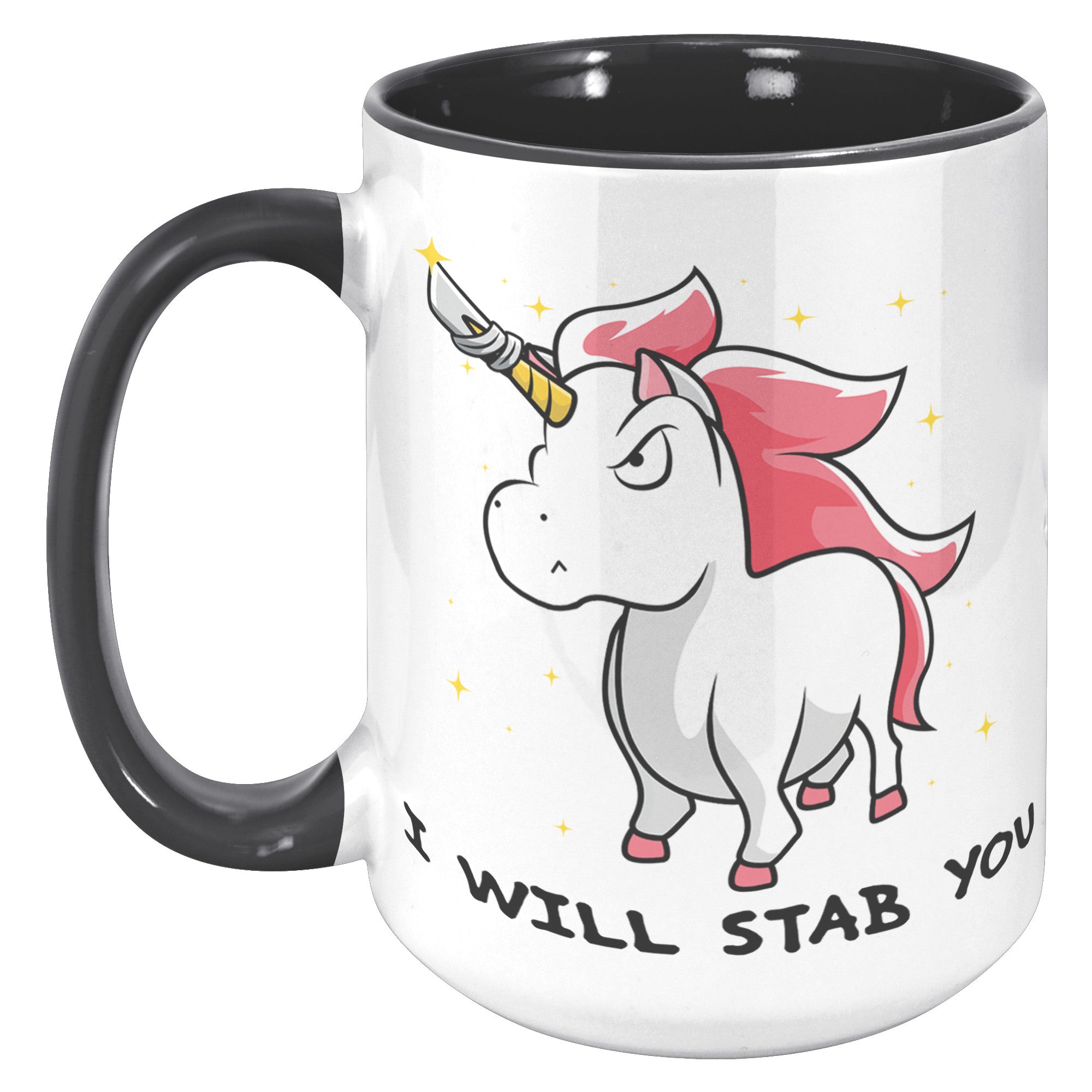 15oz Accent Mug - Unicorn Will Stab You