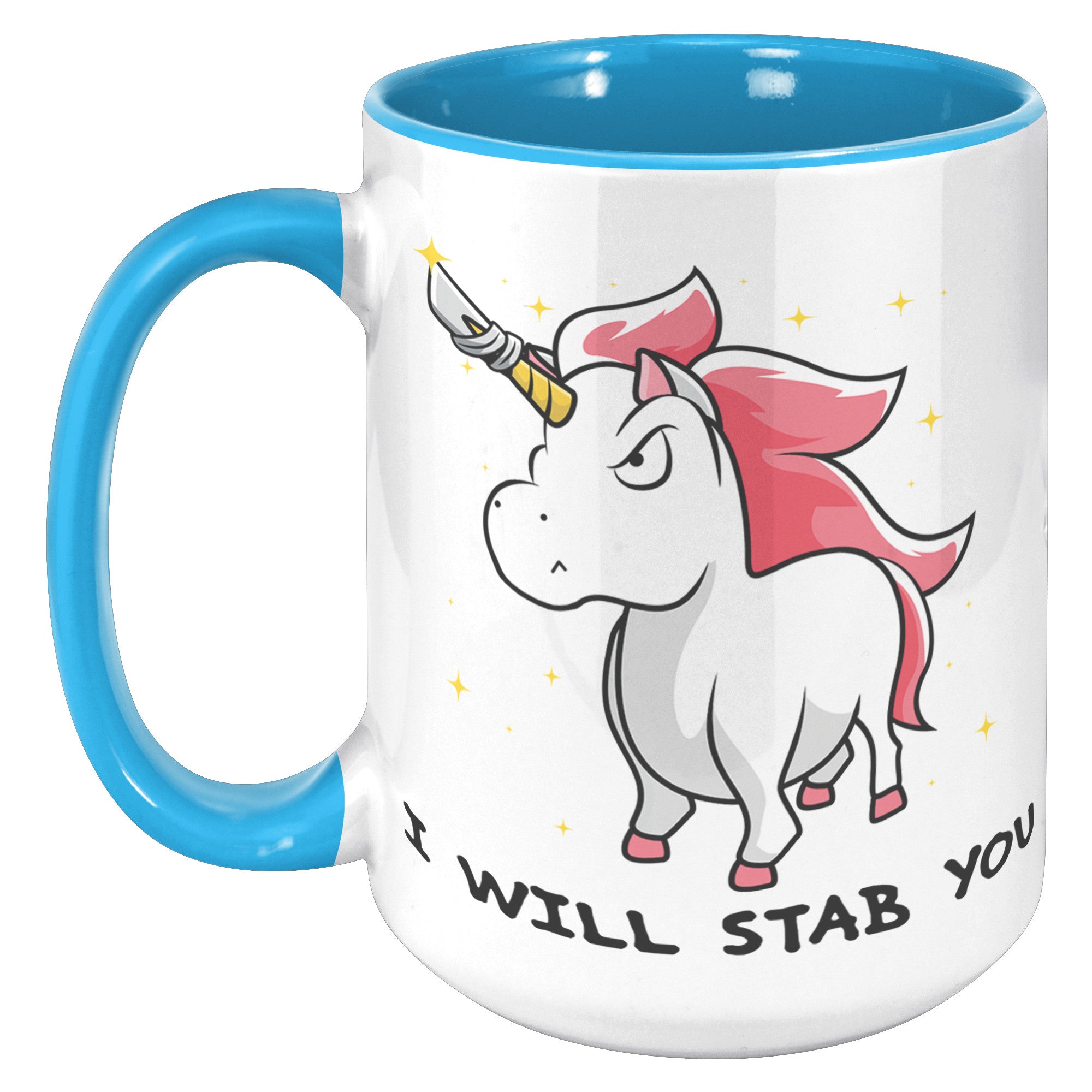 15oz Accent Mug - Unicorn Will Stab You