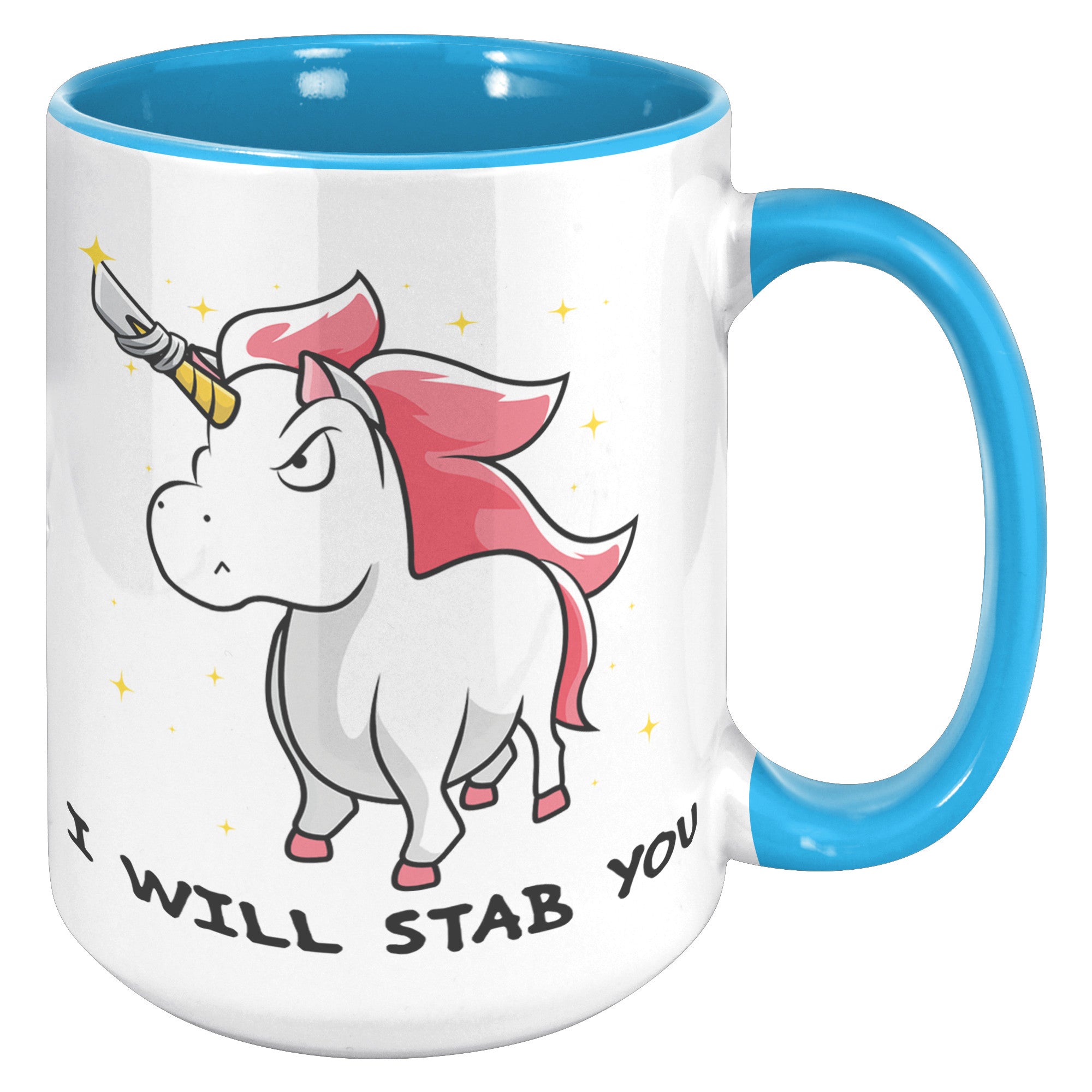 15oz Accent Mug - Unicorn Will Stab You