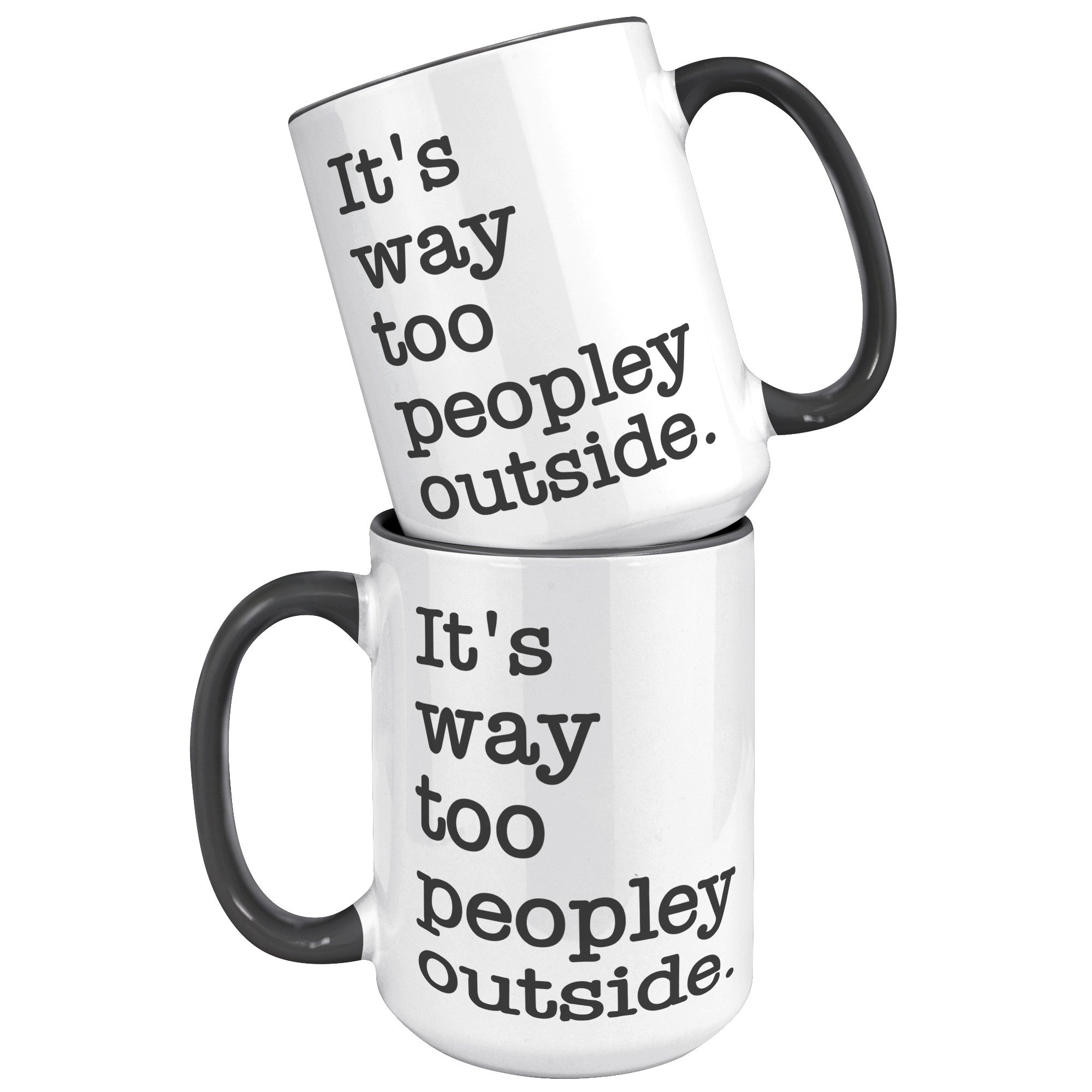 15oz Accent Mug - Way Too Peopley