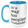 15oz Accent Mug - Way Too Peopley