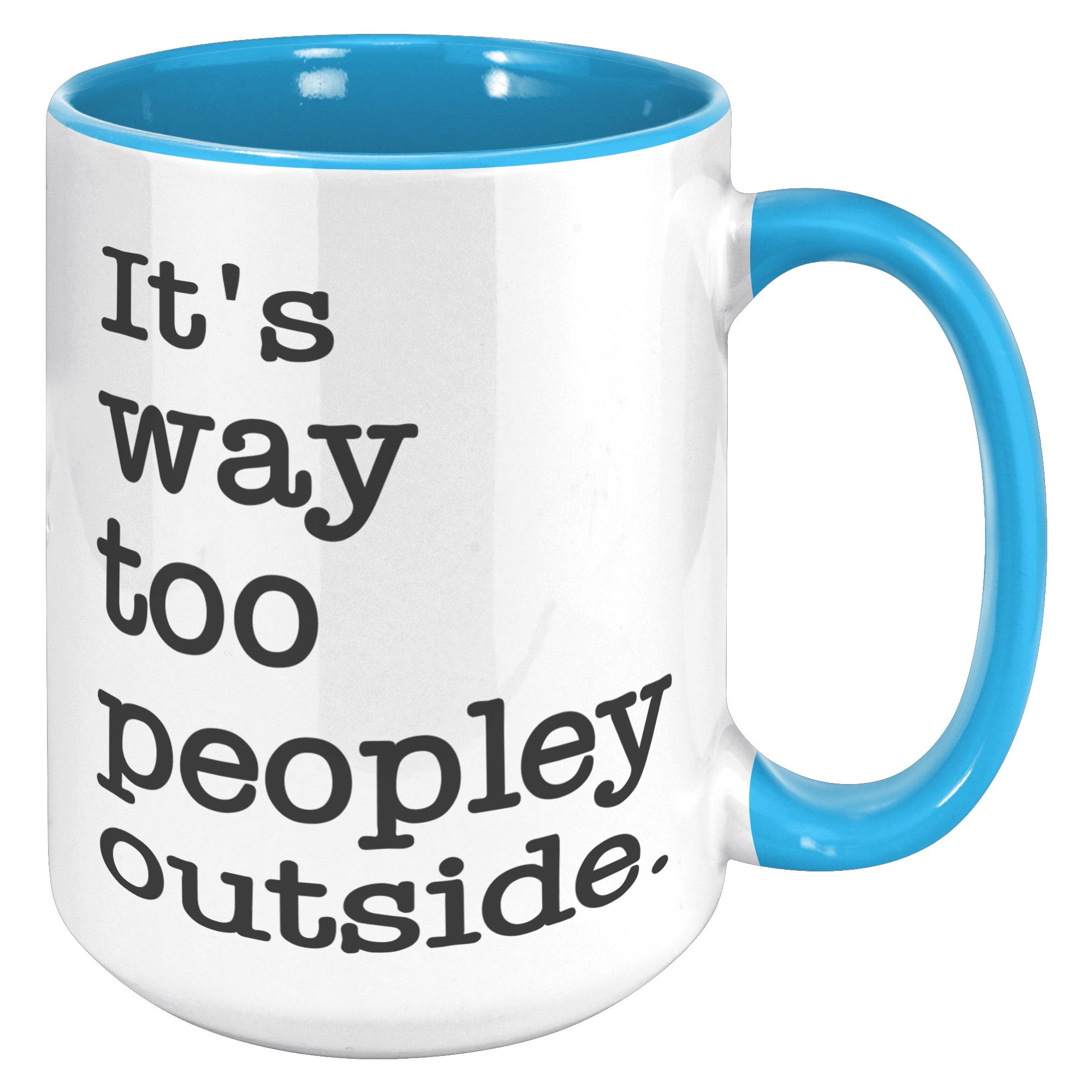 15oz Accent Mug - Way Too Peopley