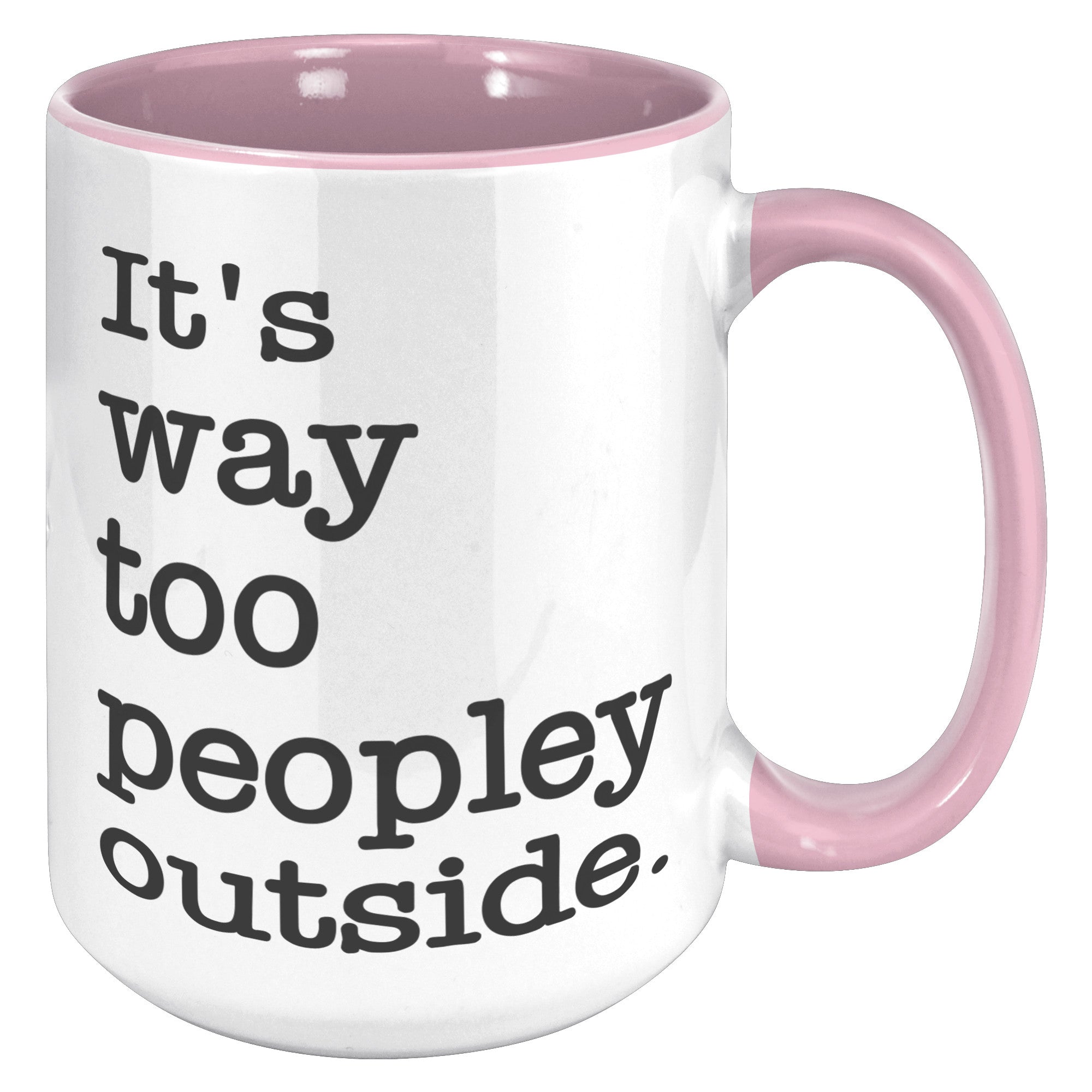 15oz Accent Mug - Way Too Peopley