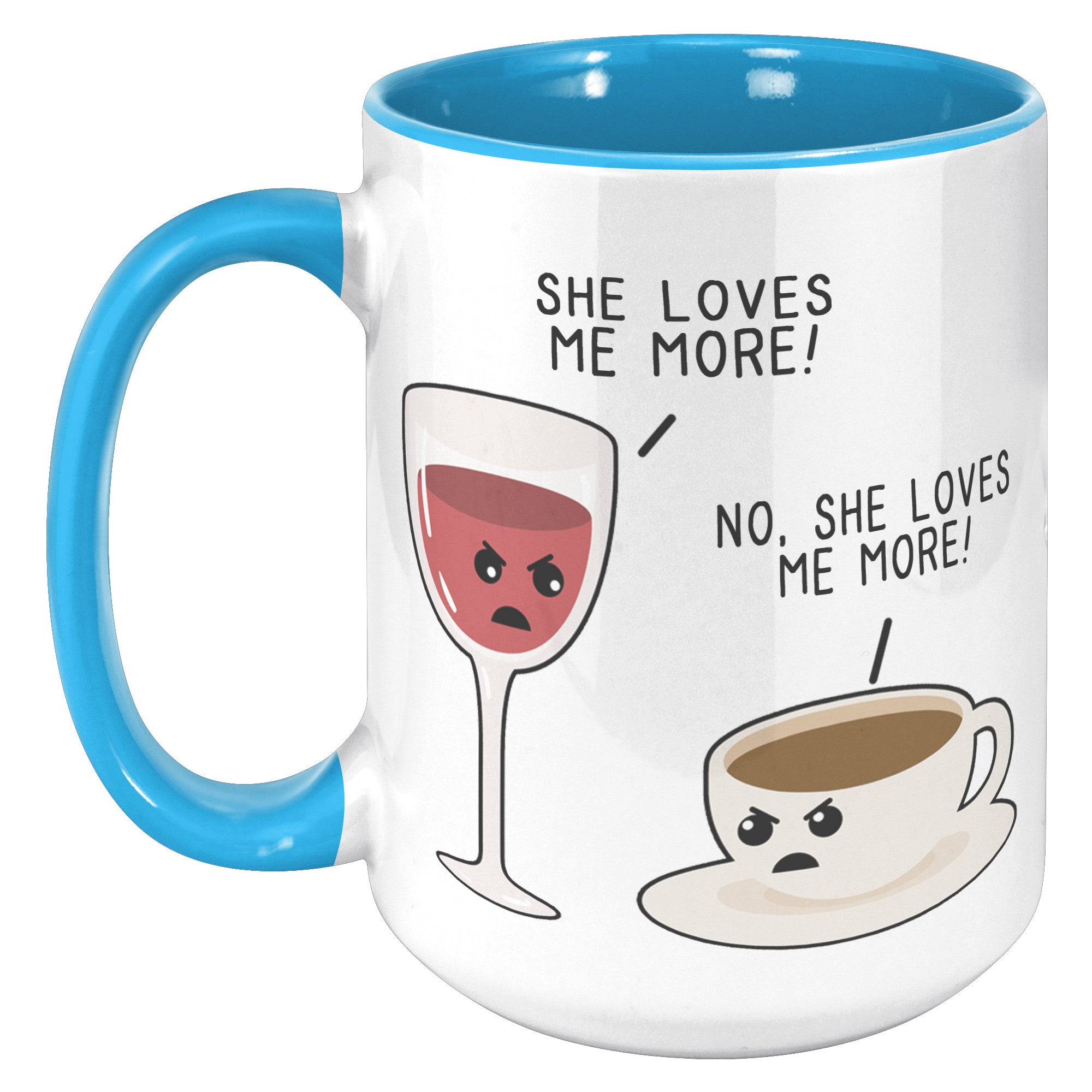 15oz Accent Mug - Wine Coffee She Loves Me More