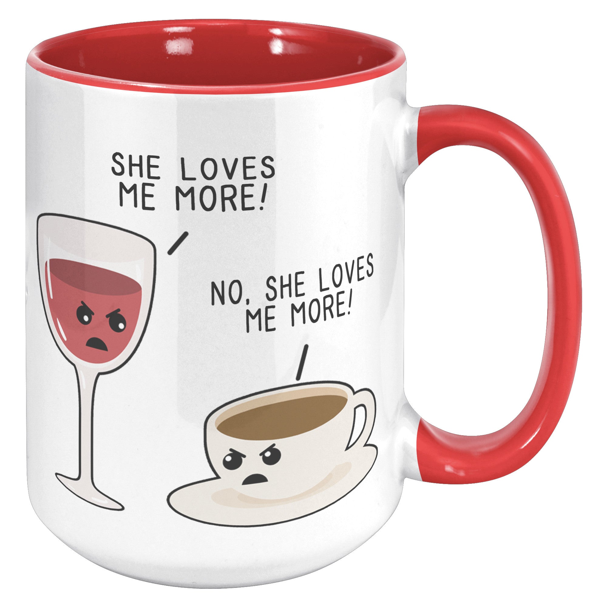 15oz Accent Mug - Wine Coffee She Loves Me More