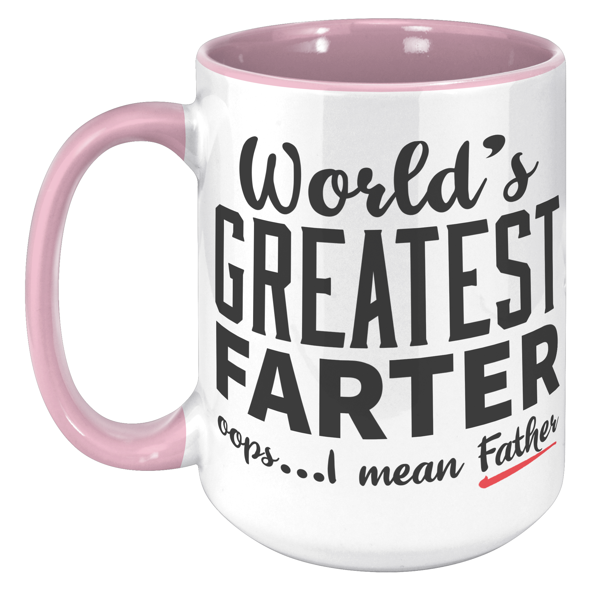 15oz_Accent_Mug_-_Worlds_Greatest_Farte_15oz_Accent_LH_Pink_Mockup.png