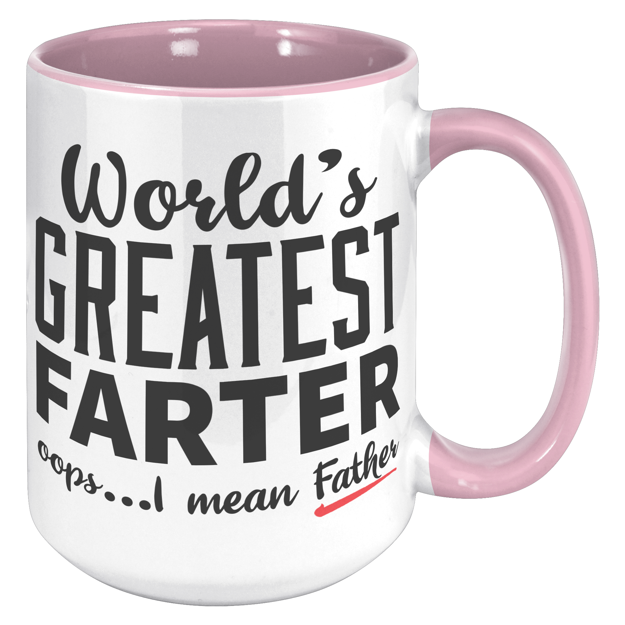 15oz_Accent_Mug_-_Worlds_Greatest_Farte_15oz_Accent_RH_Pink_Mockup.png