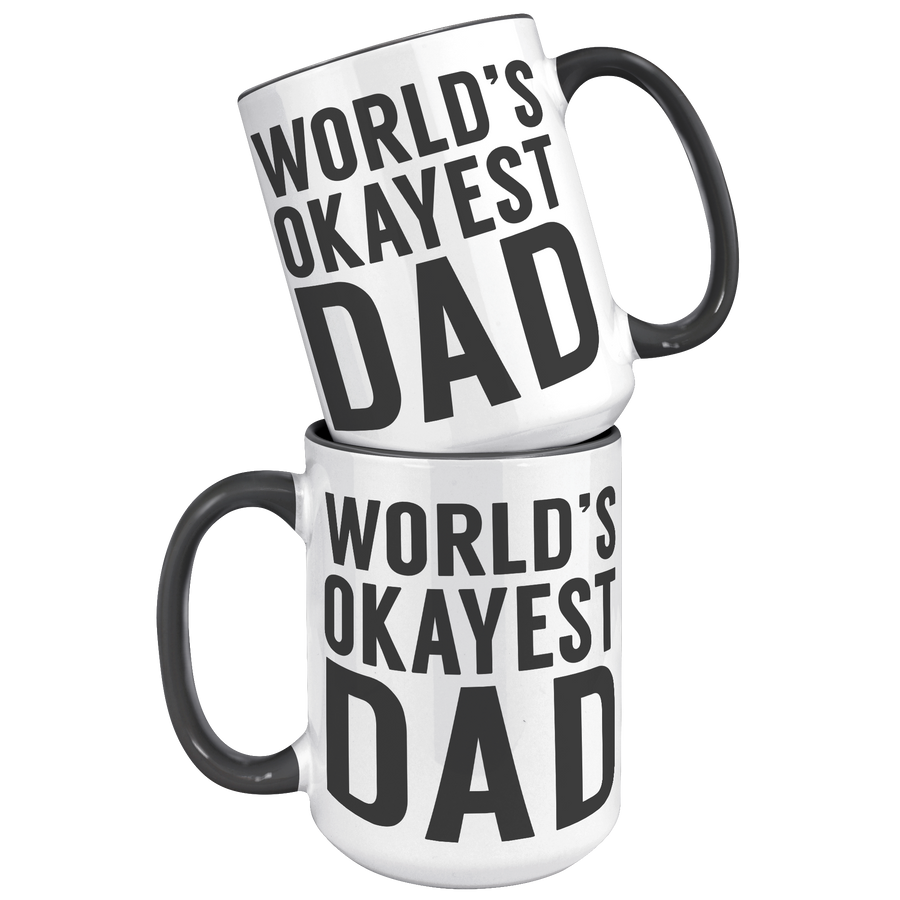 15oz_Accent_Mug_-_Worlds_Okayest_Dad_15oz_Accent_FrontBack_Black_Mockup.png