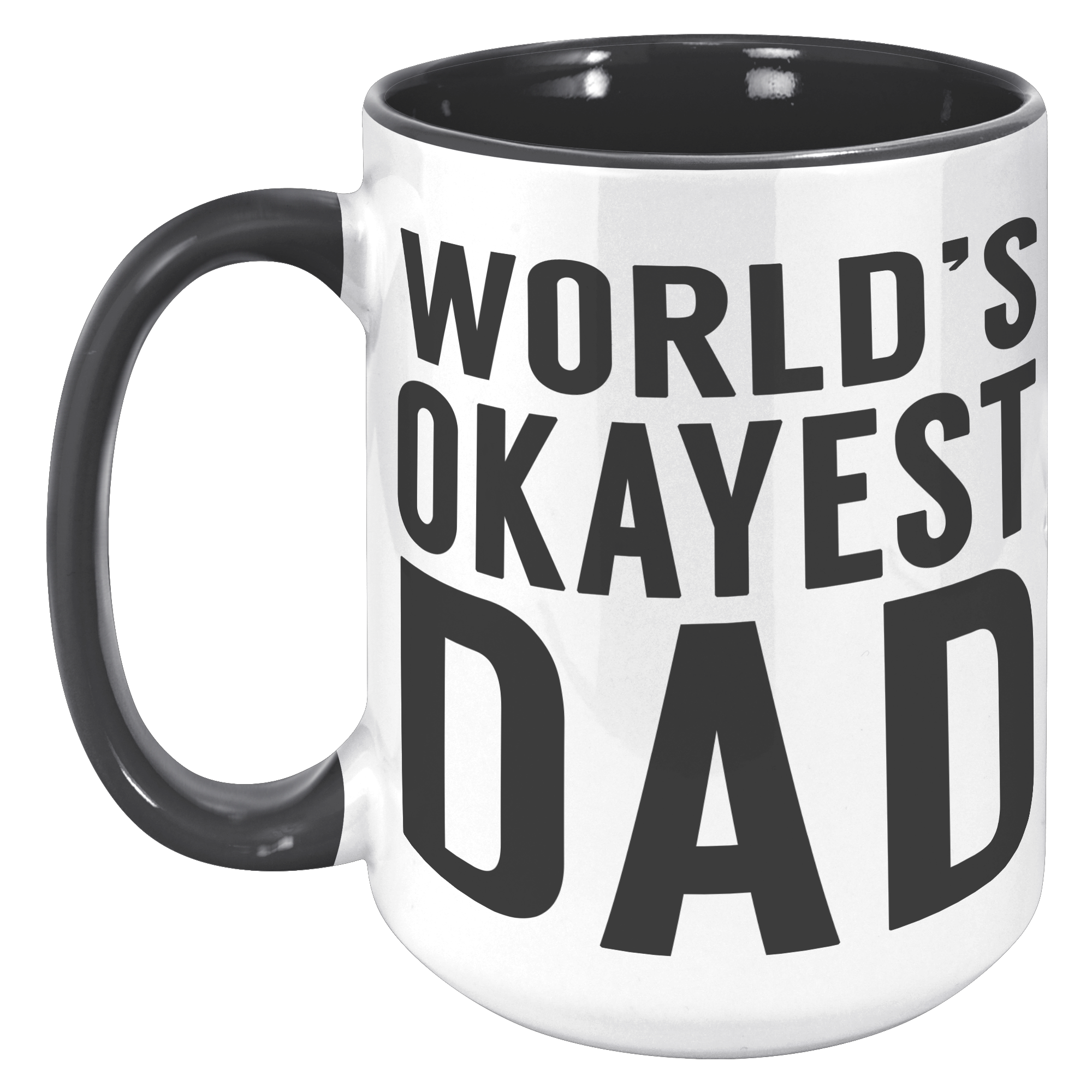 15oz_Accent_Mug_-_Worlds_Okayest_Dad_15oz_Accent_LH_Black_Mockup.png