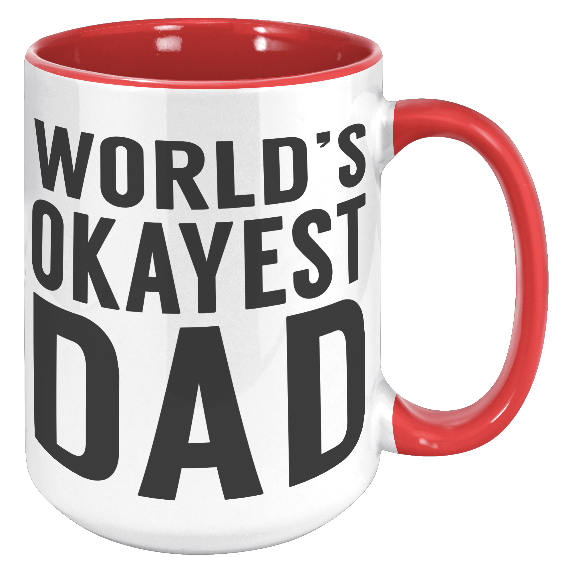 15oz_Accent_Mug_-_Worlds_Okayest_Dad_15oz_Accent_RH_Red_Mockup.png