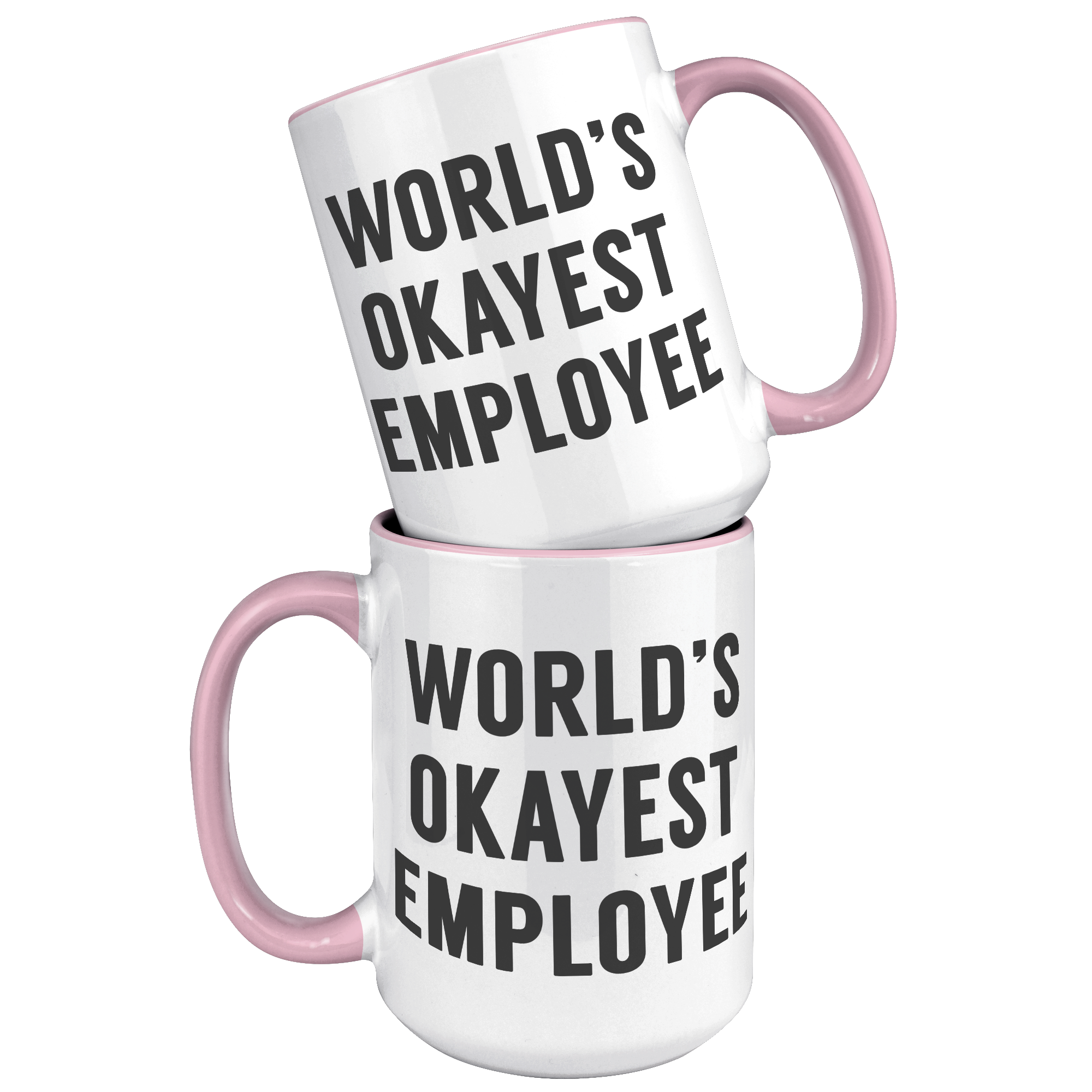 15oz_Accent_Mug_-_Worlds_Okayest_Employ_15oz_Accent_FrontBack_Pink_Mockup.png