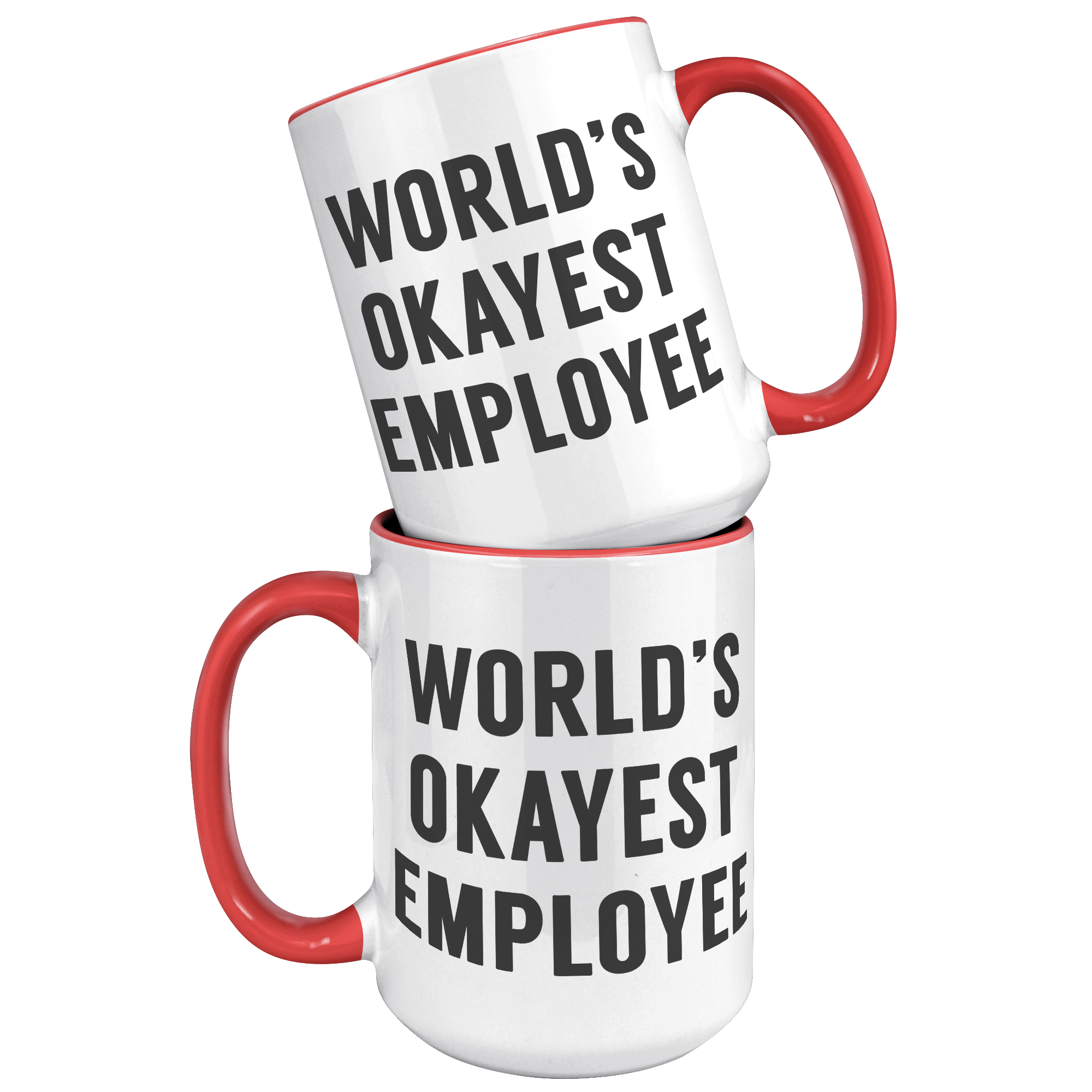 15oz_Accent_Mug_-_Worlds_Okayest_Employ_15oz_Accent_FrontBack_Red_Mockup.png