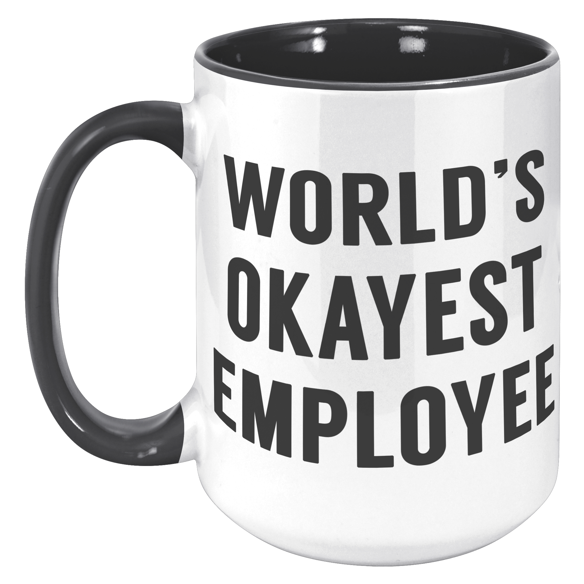 15oz_Accent_Mug_-_Worlds_Okayest_Employ_15oz_Accent_LH_Black_Mockup.png