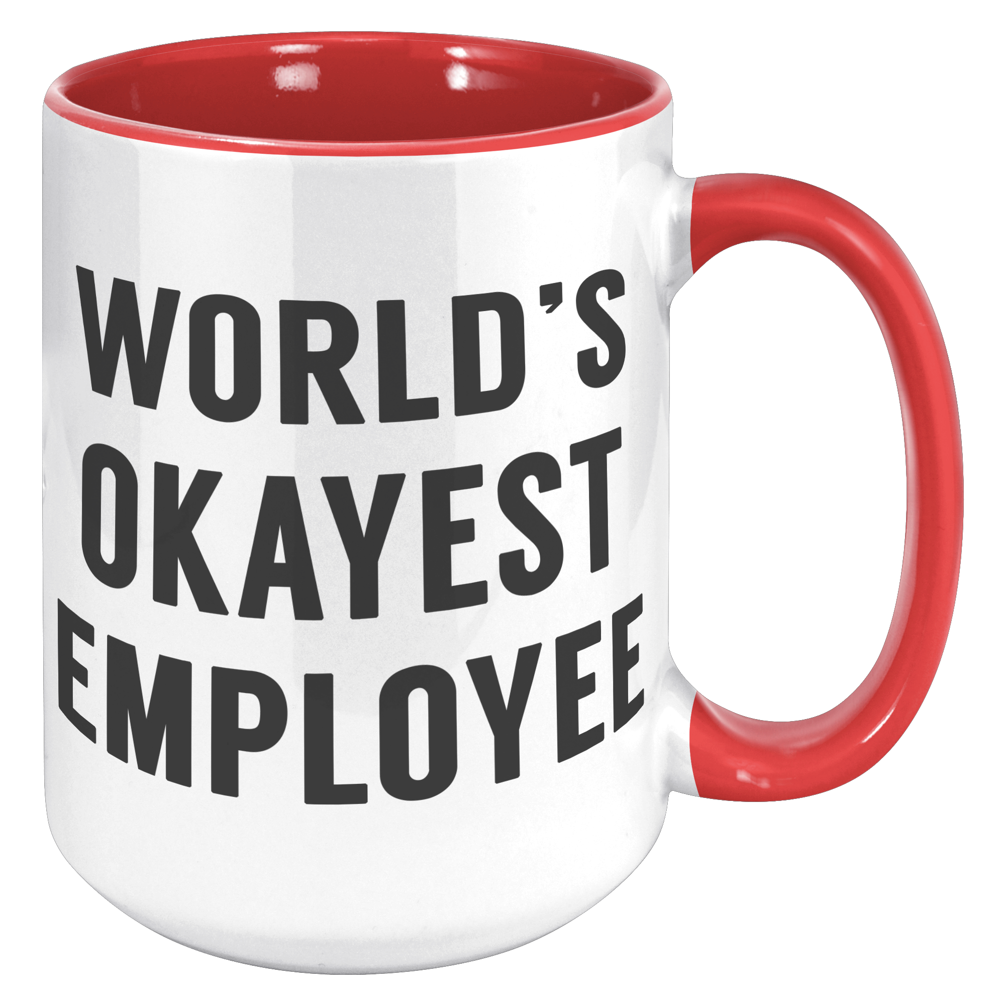 15oz_Accent_Mug_-_Worlds_Okayest_Employ_15oz_Accent_RH_Red_Mockup.png