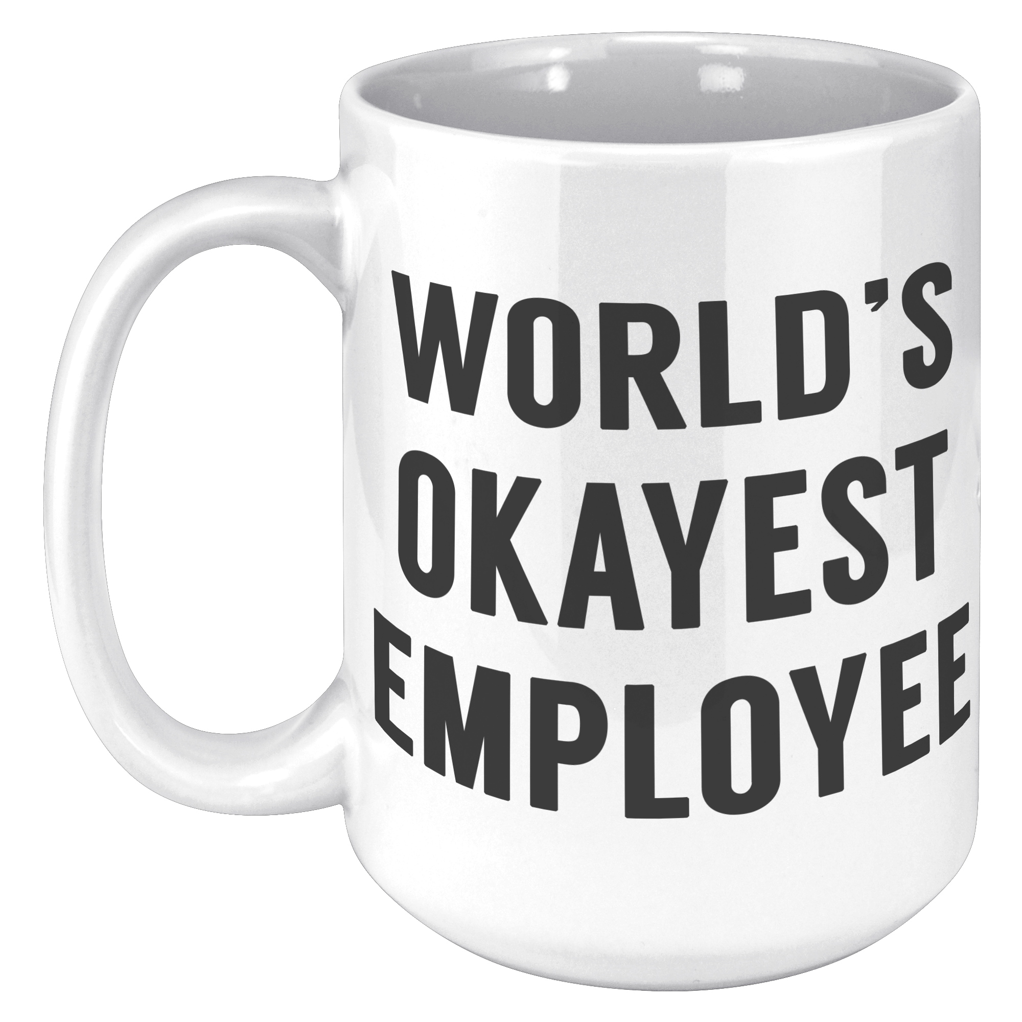 15oz_Accent_Mug_-_Worlds_Okayest_Employ_15oz_LH_Mockup.png