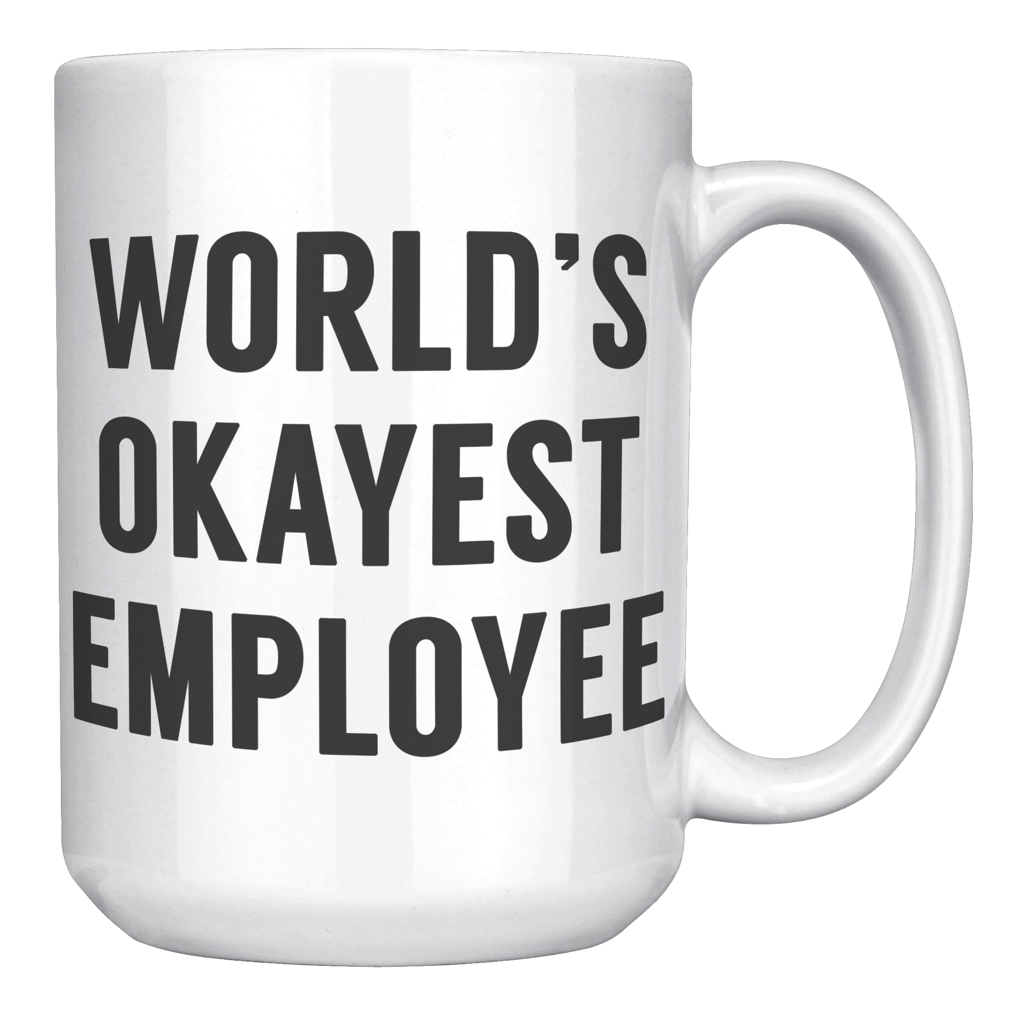 15oz_Accent_Mug_-_Worlds_Okayest_Employ_White_RH_Mockup.png