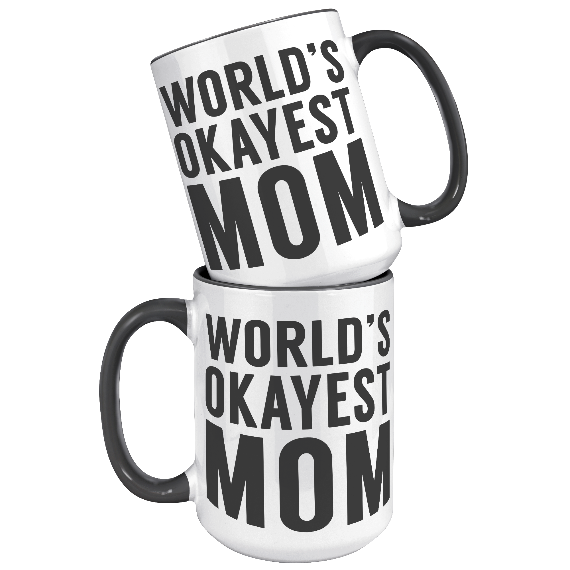 15oz_Accent_Mug_-_Worlds_Okayest_Mom_15oz_Accent_FrontBack_Black_Mockup.png