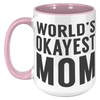 15oz_Accent_Mug_-_Worlds_Okayest_Mom_15oz_Accent_LH_Pink_Mockup.png