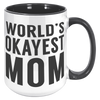 15oz_Accent_Mug_-_Worlds_Okayest_Mom_15oz_Accent_RH_Black_Mockup.png