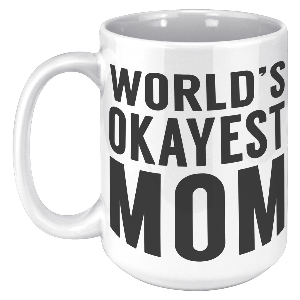 15oz_Accent_Mug_-_Worlds_Okayest_Mom_15oz_LH_Mockup.png
