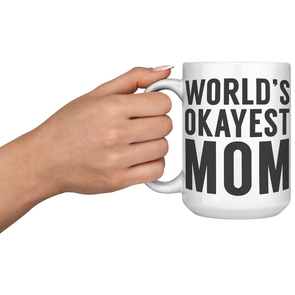 15oz_Accent_Mug_-_Worlds_Okayest_Mom_LH_Model_Mockup.png