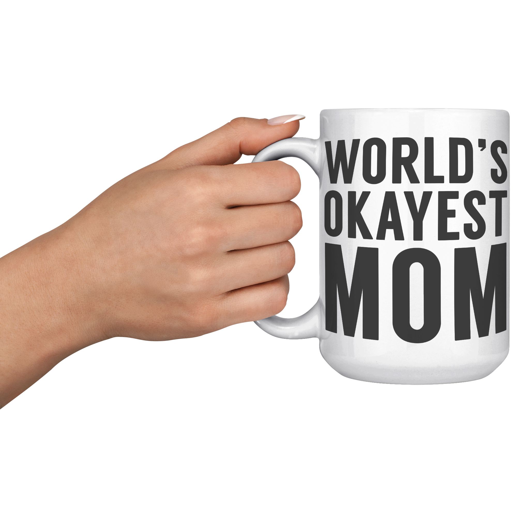 15oz_Accent_Mug_-_Worlds_Okayest_Mom_LH_Model_Mockup.png