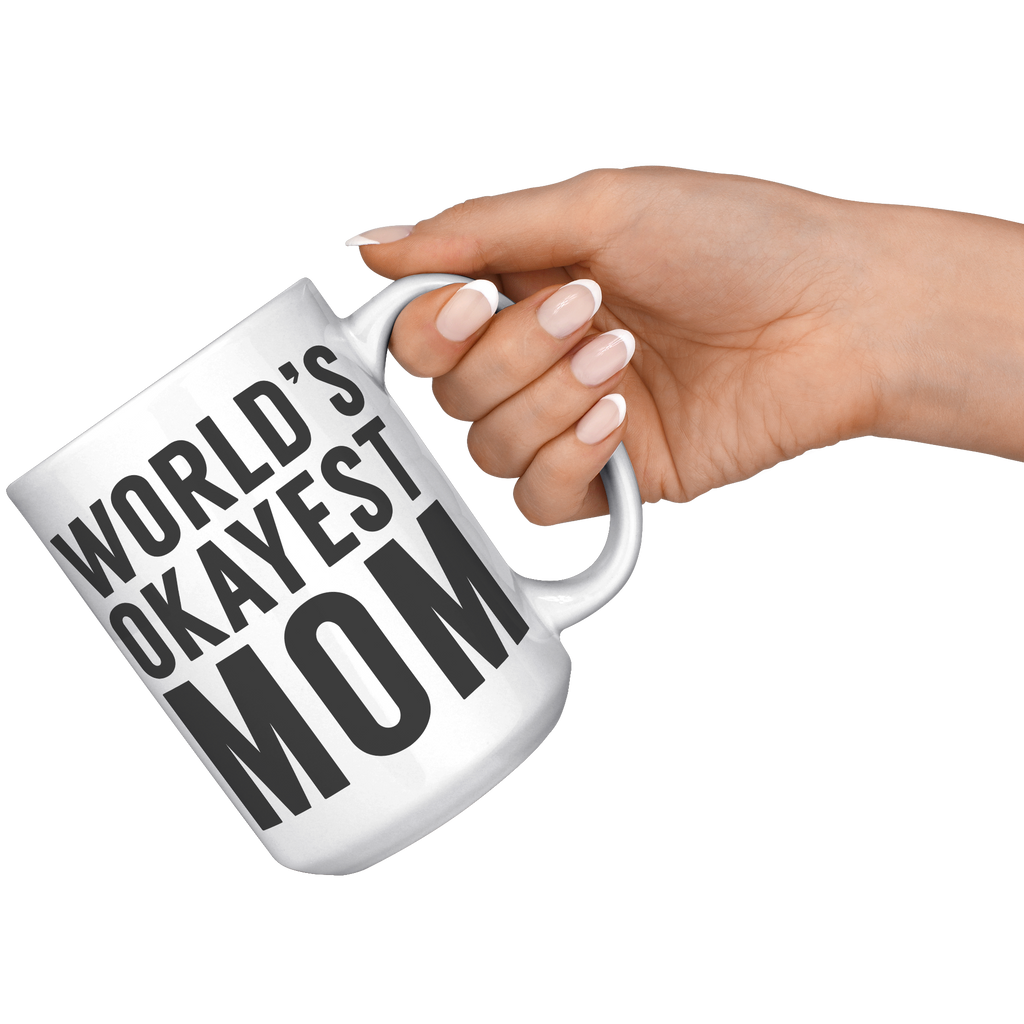 15oz_Accent_Mug_-_Worlds_Okayest_Mom_White_RH_Model_Mockup.png
