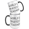 15oz Accent Mug - World's Okayest Teacher