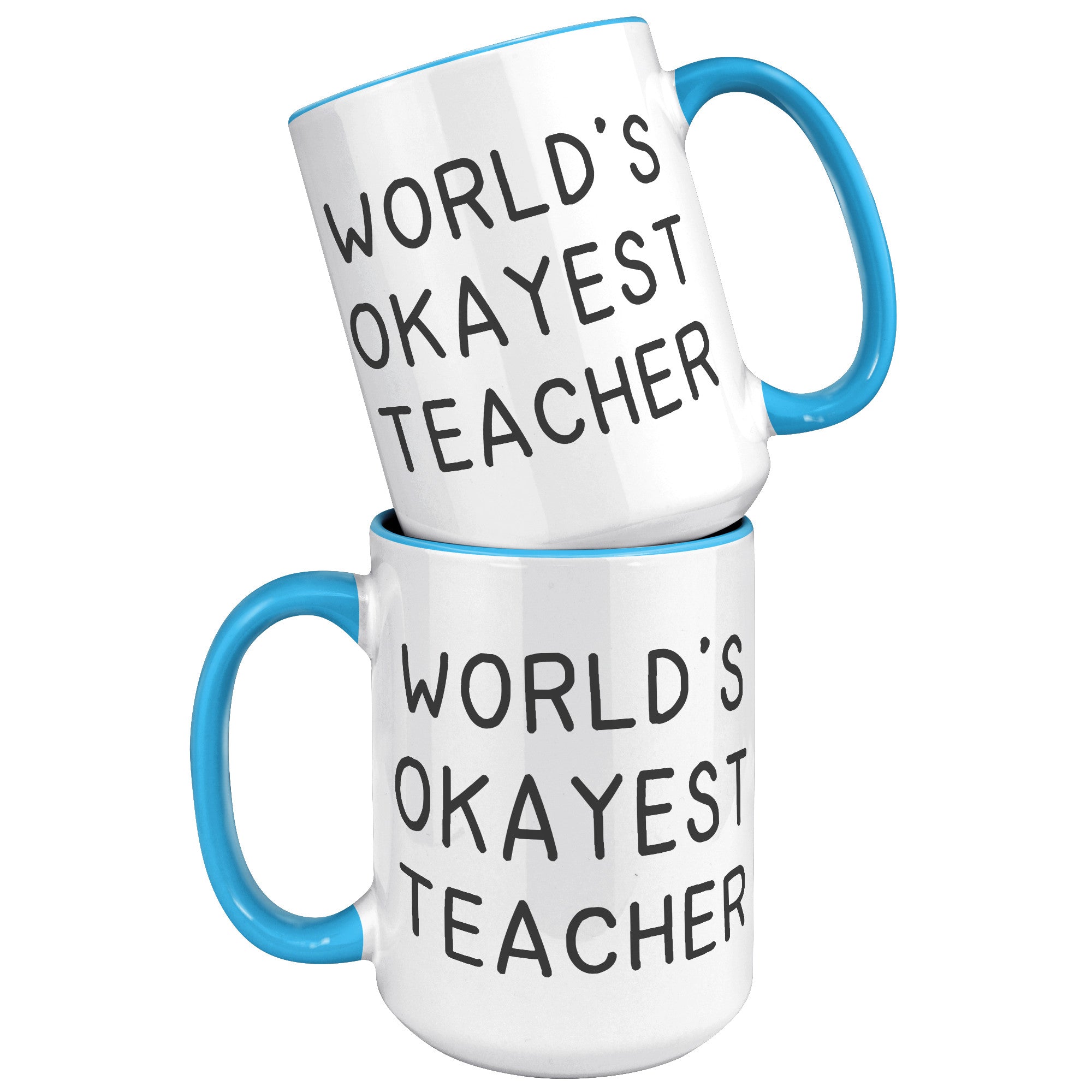 15oz Accent Mug - World's Okayest Teacher