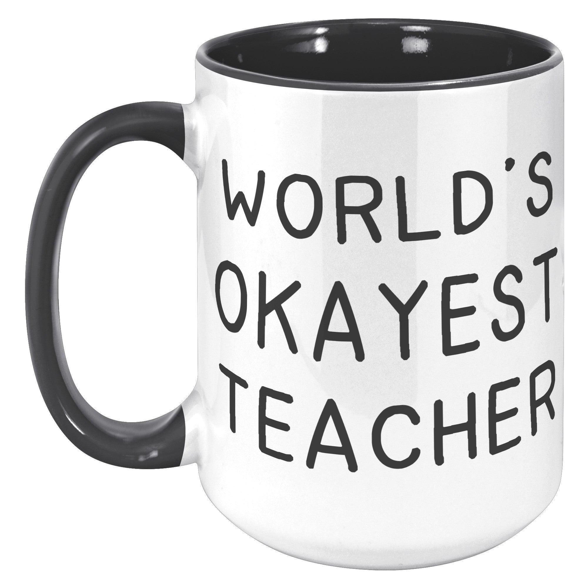 15oz Accent Mug - World's Okayest Teacher