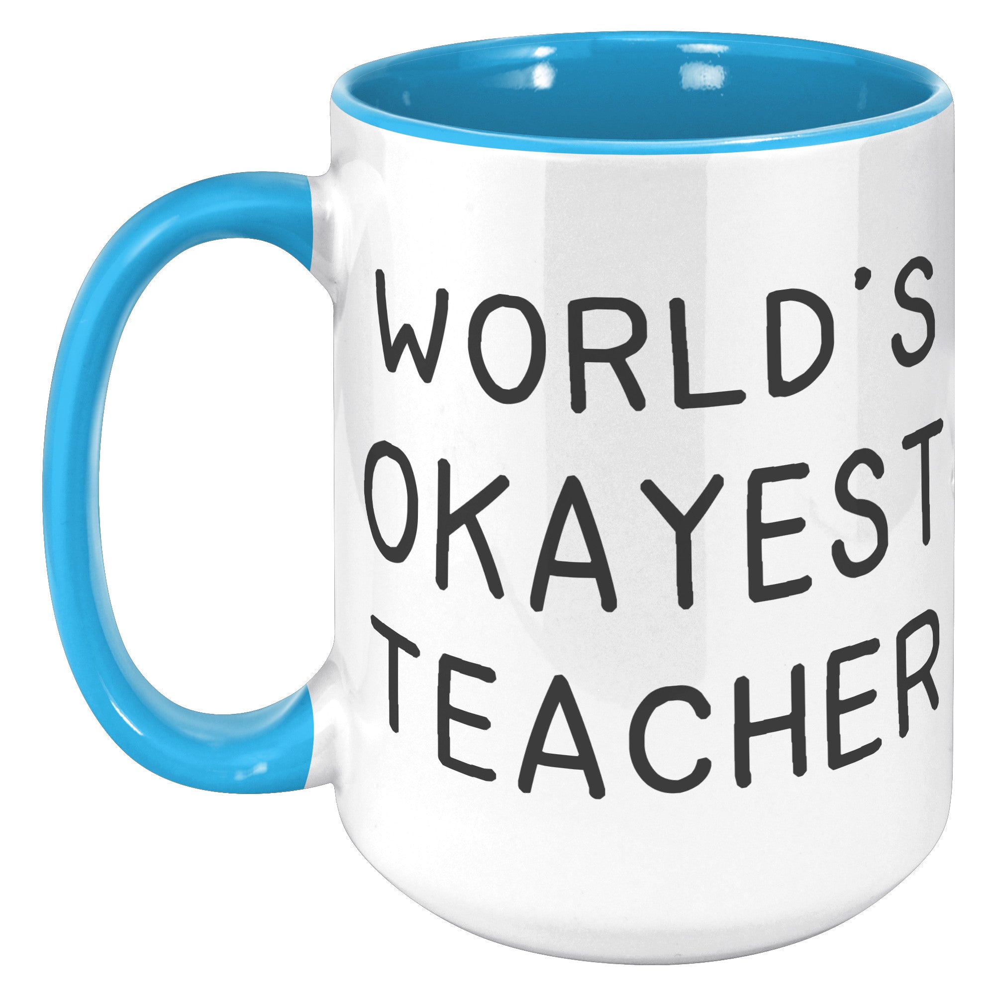 15oz Accent Mug - World's Okayest Teacher